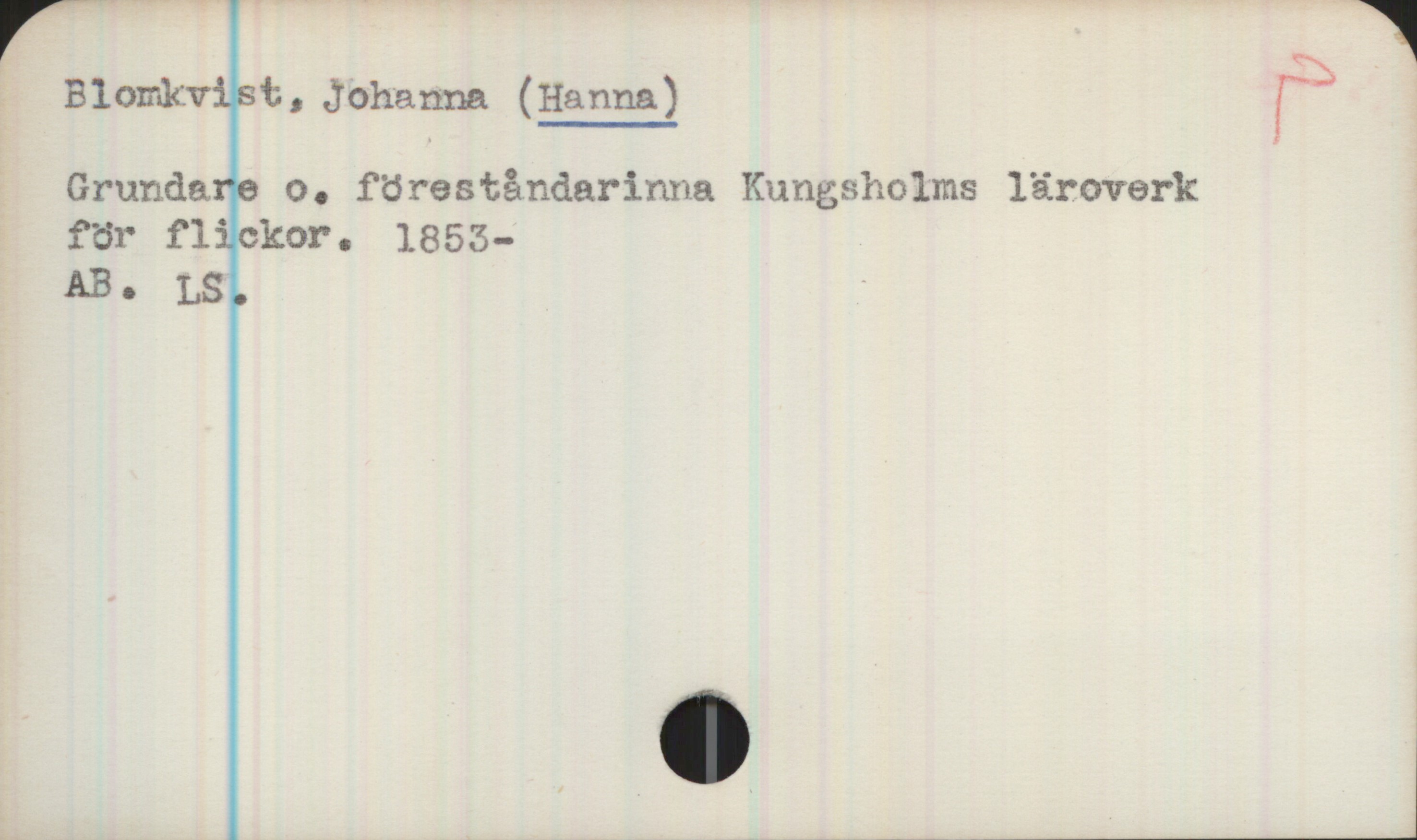 Blomquist, Johanna (HANNA) (1853-) Blomquist, Johanna (HANNA)

Grundare o. föreståndarinna Kungsholms läroverk för flickor. 1853-

AB. LS.