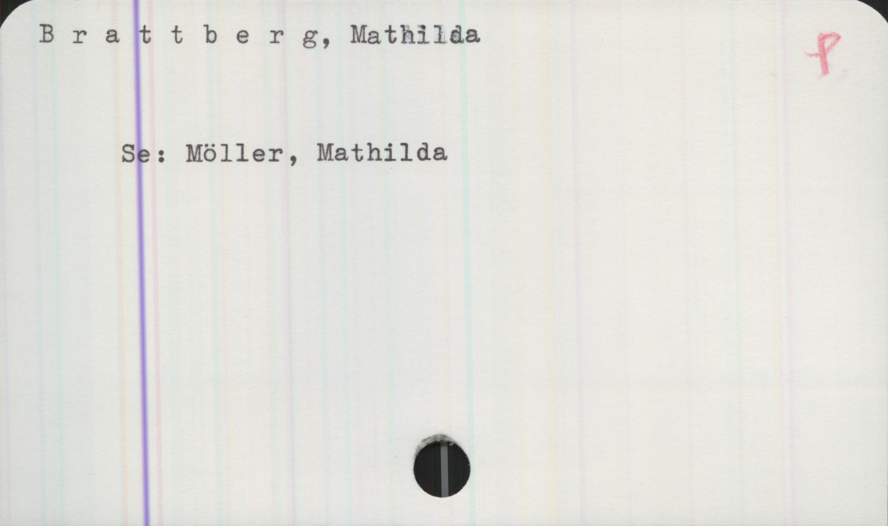 Brattberg, Mathilda Brattberg, Mathilda

Se: Möller, Mathilda