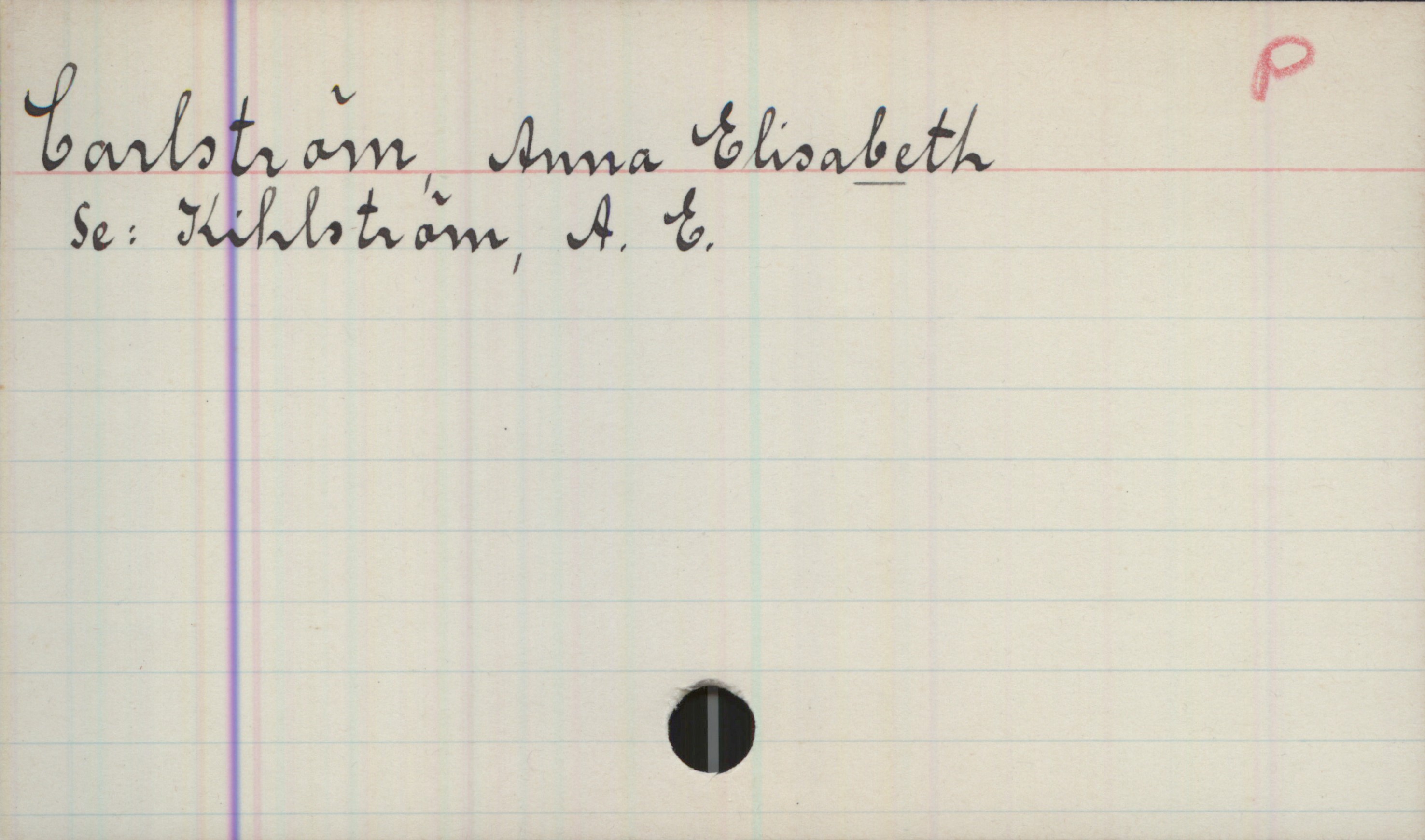 Carlström, Anna ELISABETH Carlström, Anna ELISABETH

Se: Kihlström, A. E.
.