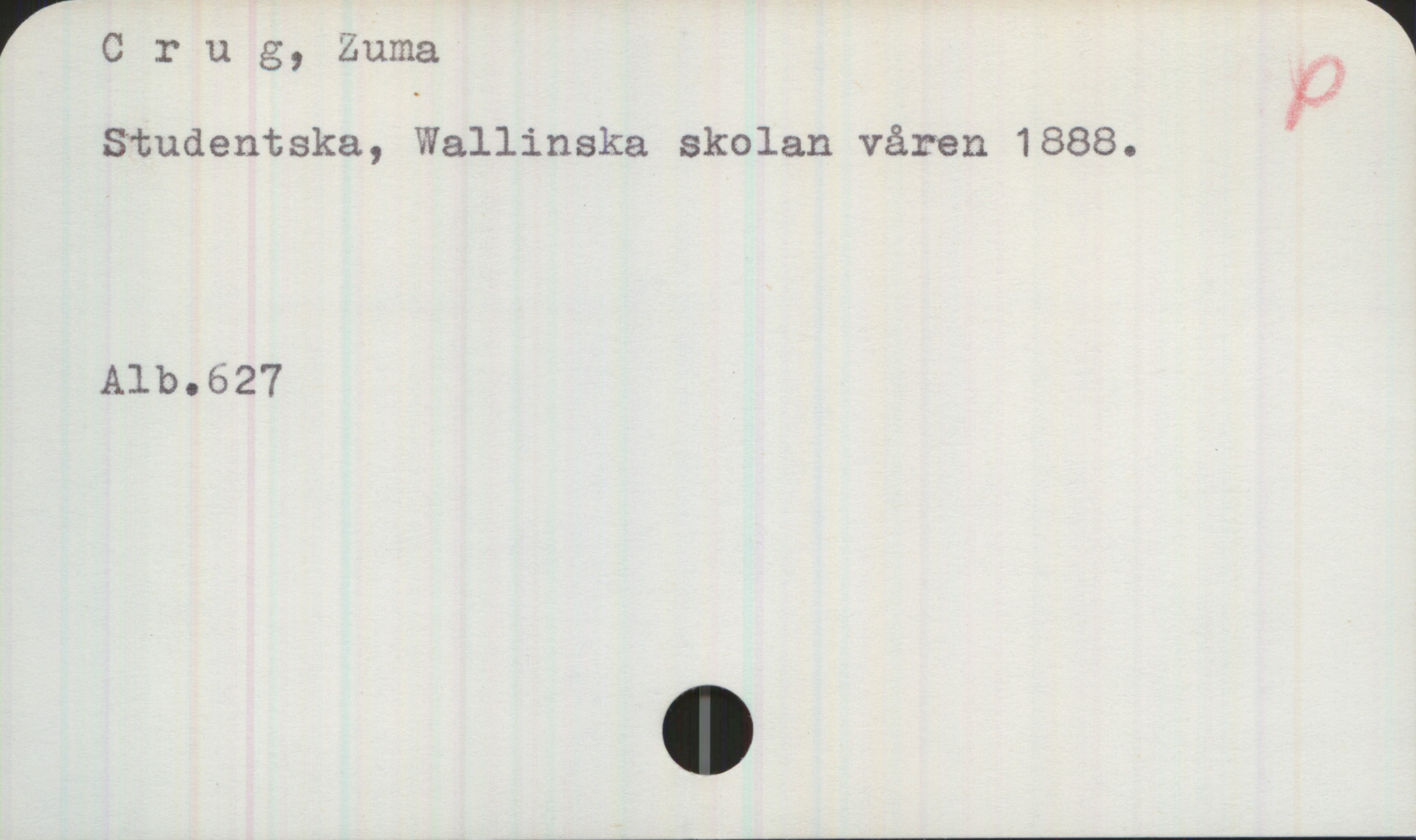 Crug, Zuma, studentska Crug, Zuma
Studentska, Wallinska skolan våren 1888. 
Alb.627