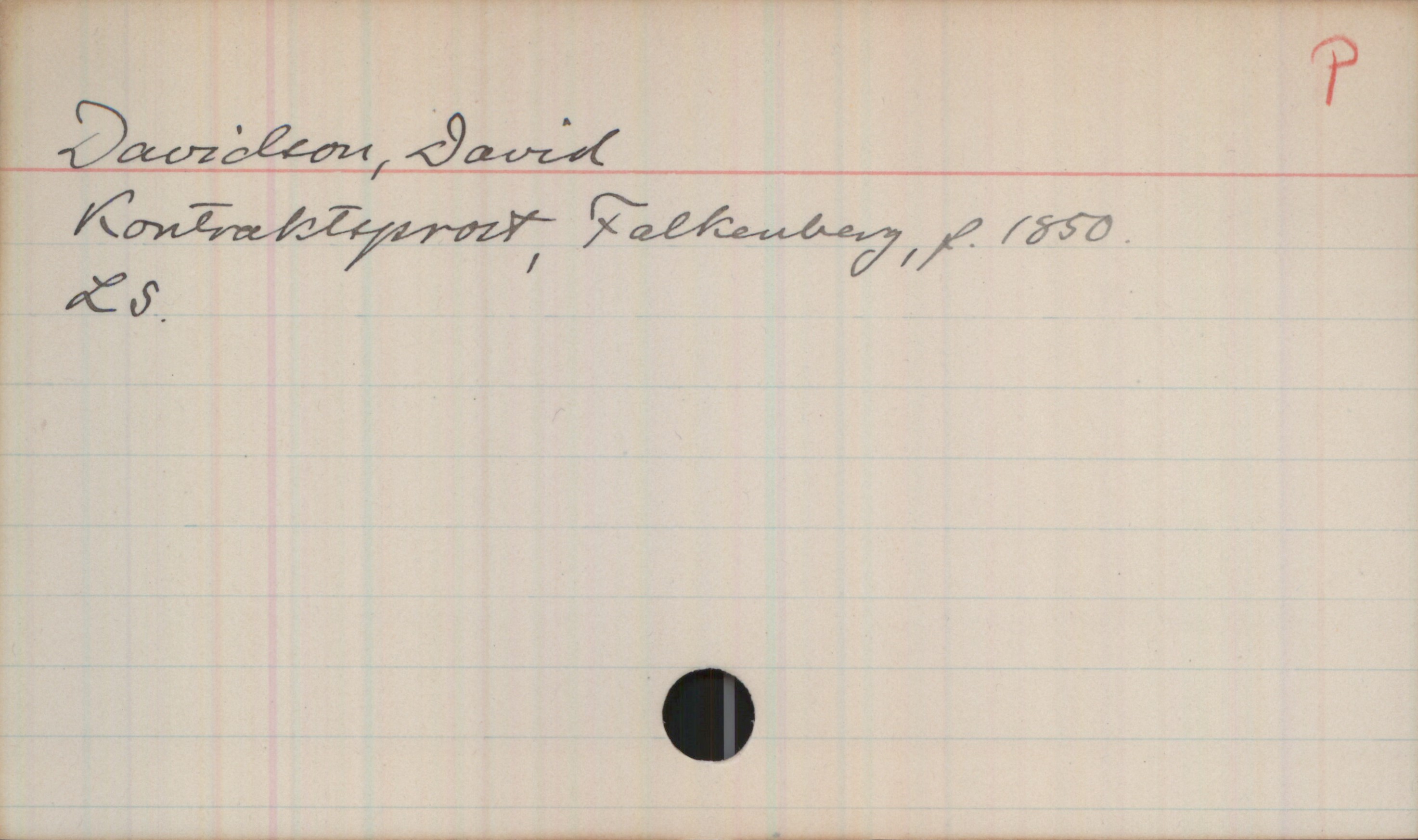 Davidson, David 1850- Davidson, David
Kontraktsprost, Falkenberg, f.1850.
LS.