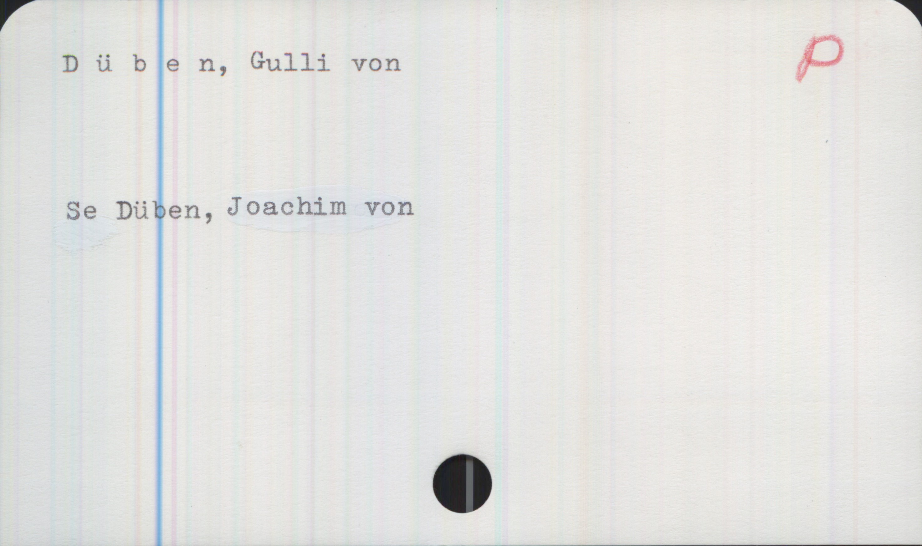 Düben, Gulli von Düben, Gulli von
Se Düben, Joachim von