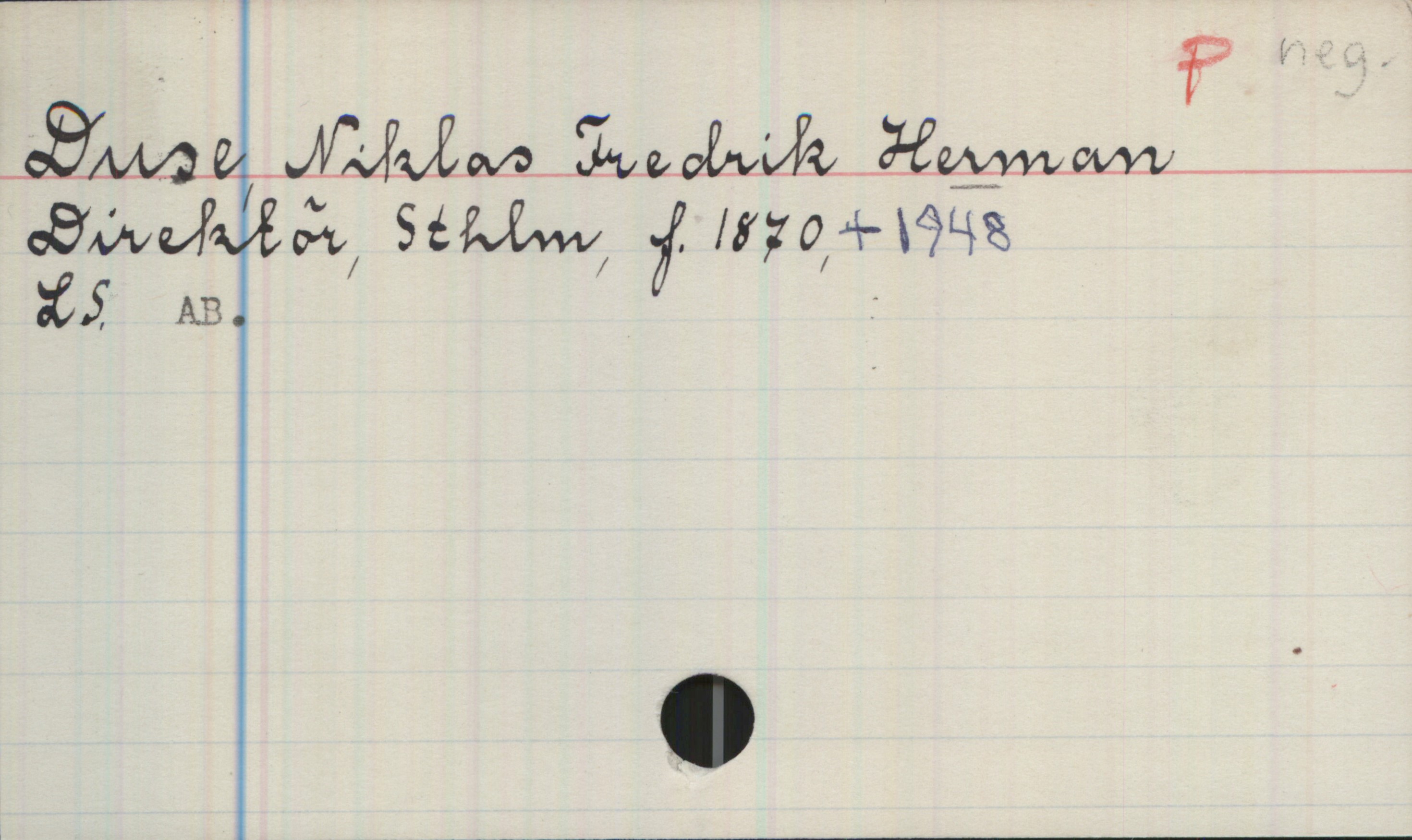 Duse, Niklas Fredrik HERMAN (1870-1948) Duse, Niklas Fredrik HERMAN
Direktör, Sthlm, f.1870, +1948
LS. AB.