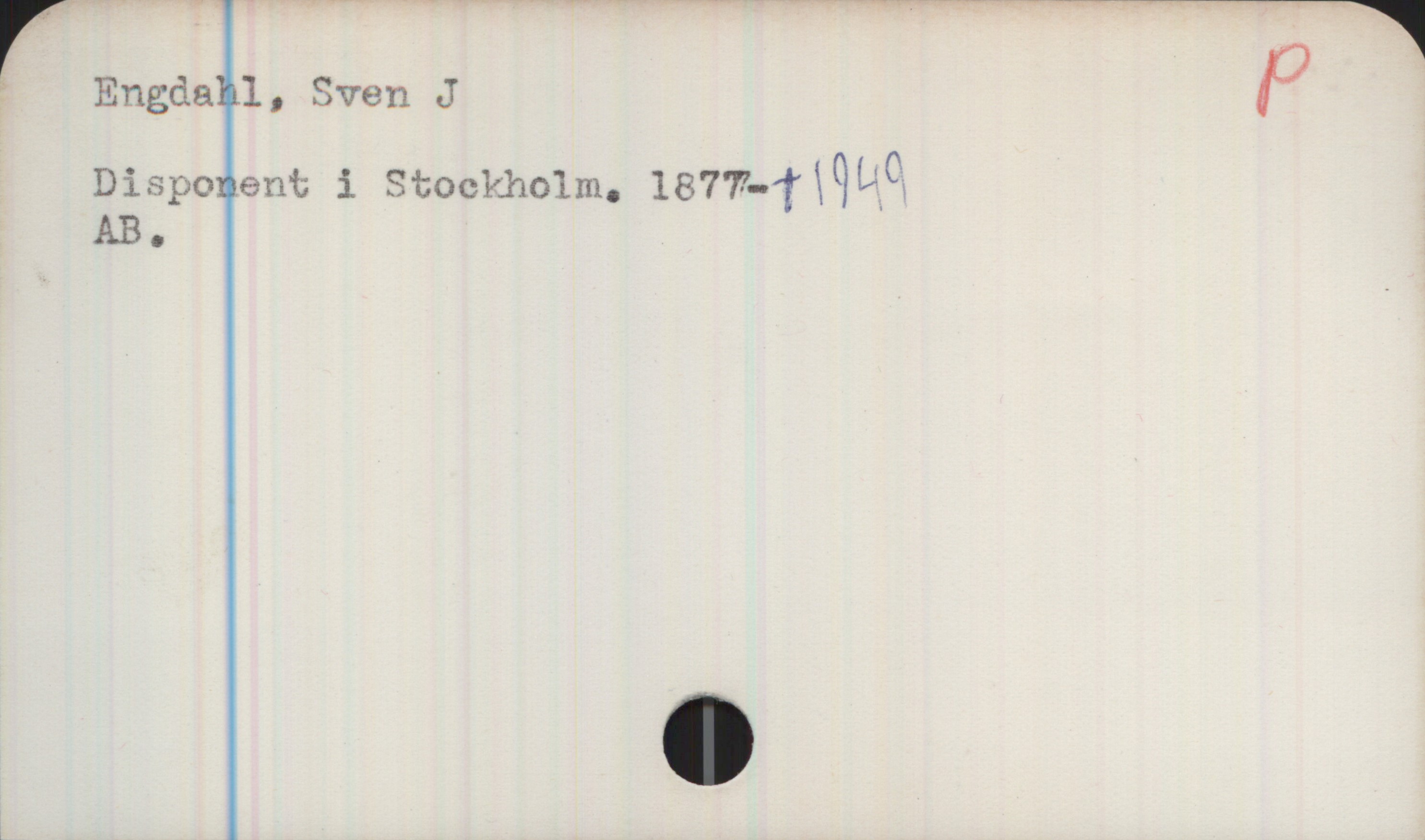 Engdahl, Sven J Engdahl, Sven J

Disponent i Stockholm. 1877-1949

AB.