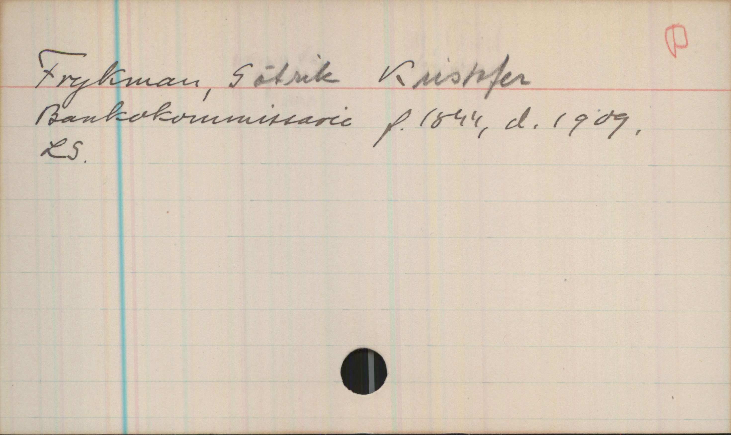 Frykman, Götrik Kristofer 1844-1909 Frykman, Götrik Kristofer
Bankkommissarie, f. 1844, d. 1909.
LS