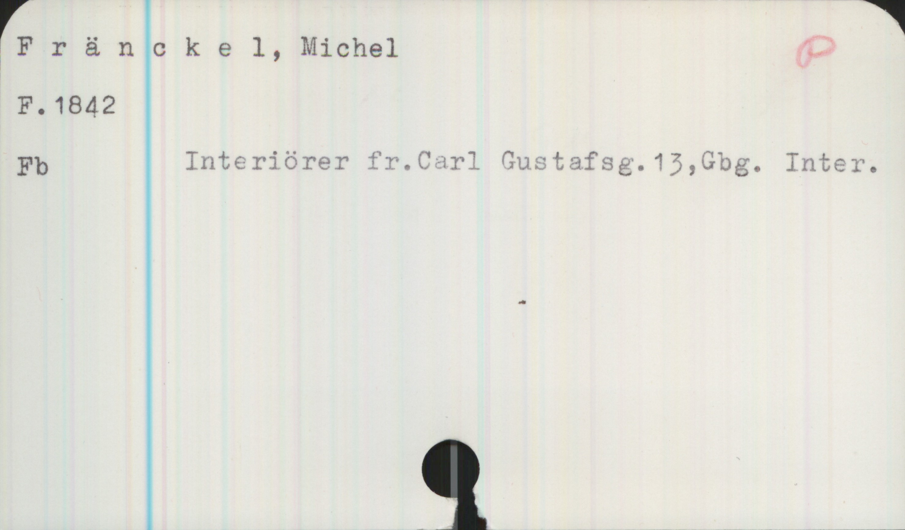Fränckel, Michel 1842- Fränckel, Michel
F. 1842

Fb  Interiör fr. Carl Gustafsg. 13, Gbg. Inter.