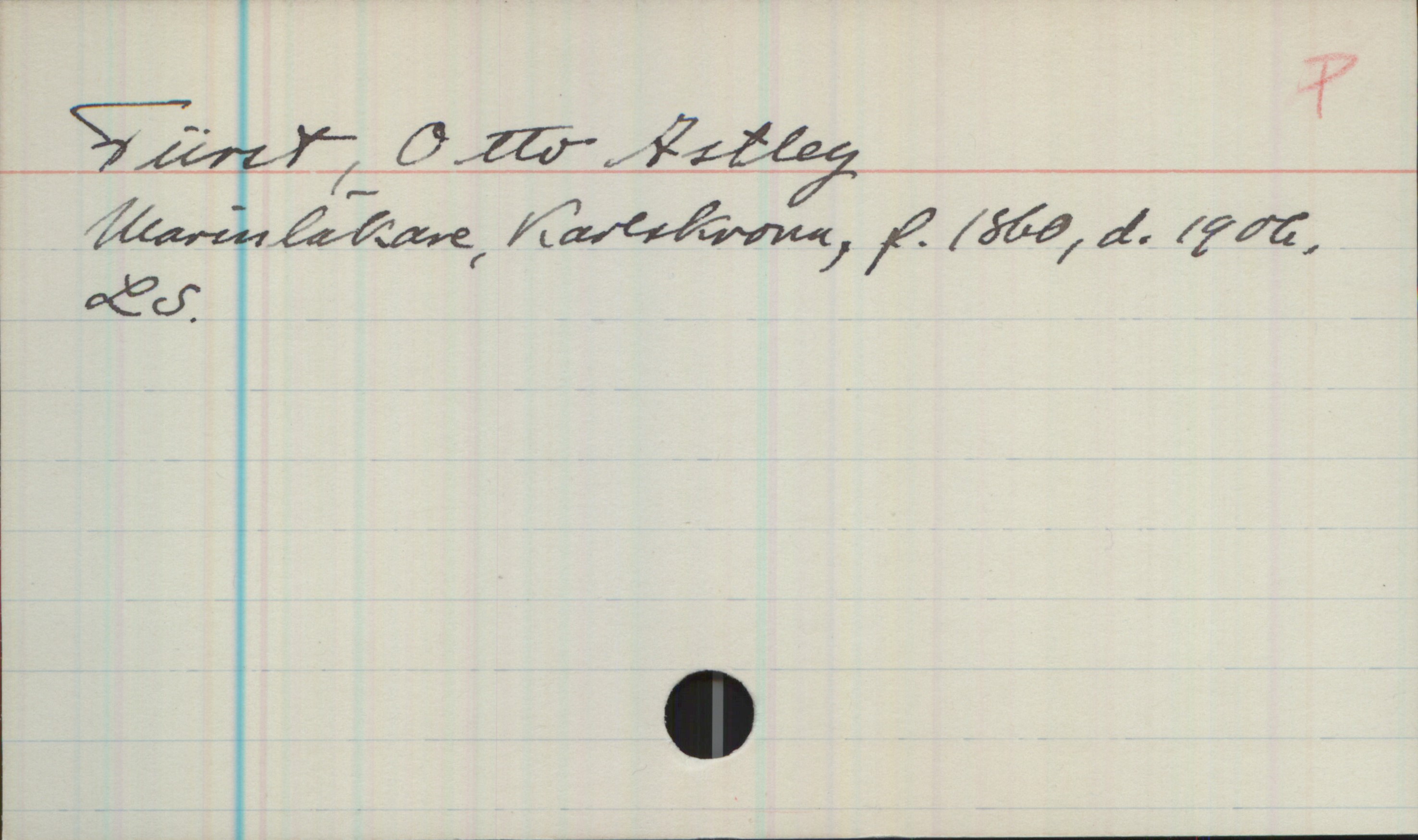 Fürst, Otto Astley 1860-1906 Fürst, Otto Astley
Marinläkare, Karlskrona, f. 1860, d. 1906.
LS