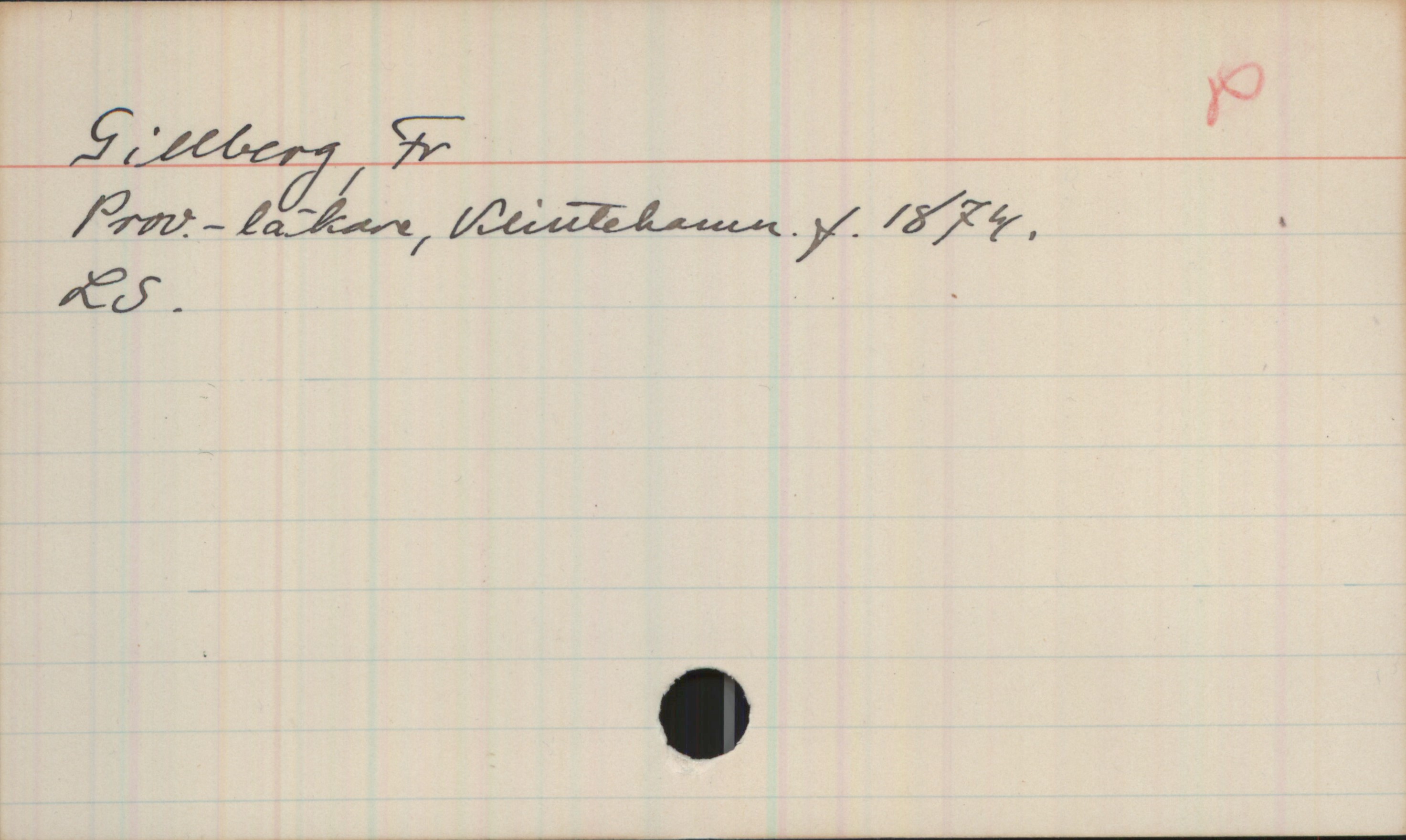 Gillberg, Fr. 1874- Gillberg, Fr.
Prov.-läkare, Klintehamn, f. 1874.
LS