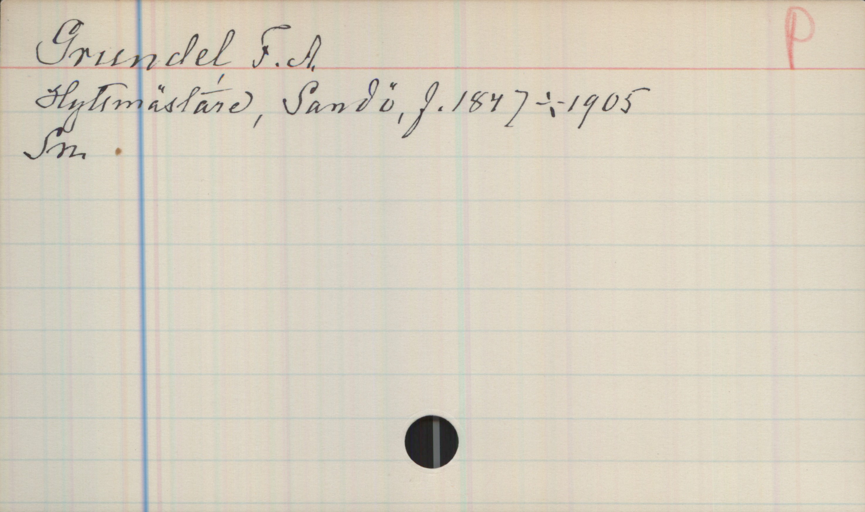 Grundel, F. A. (1847-1905) Grundel, F. A.


Hyttmästare, Sandö, f. 1847 + 1905

Sn.