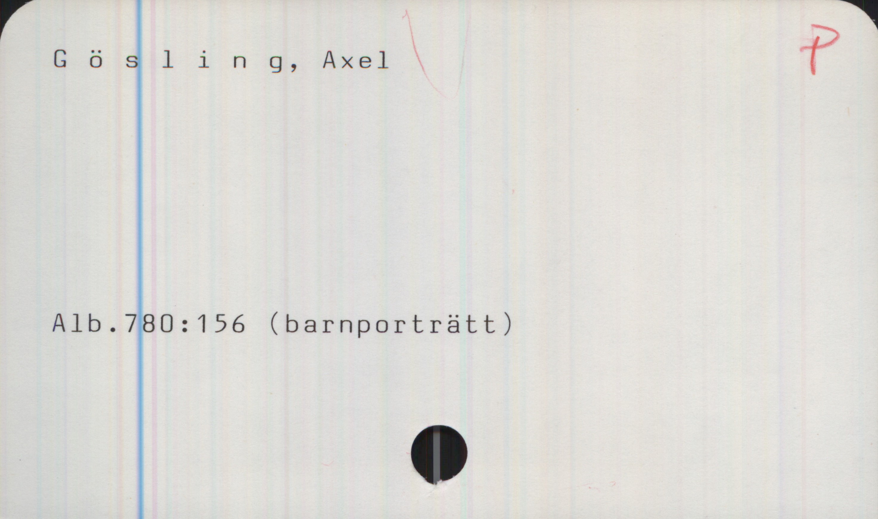Gösling, Axel Gösling, Axel
Alb.780:156 (barnporträtt)