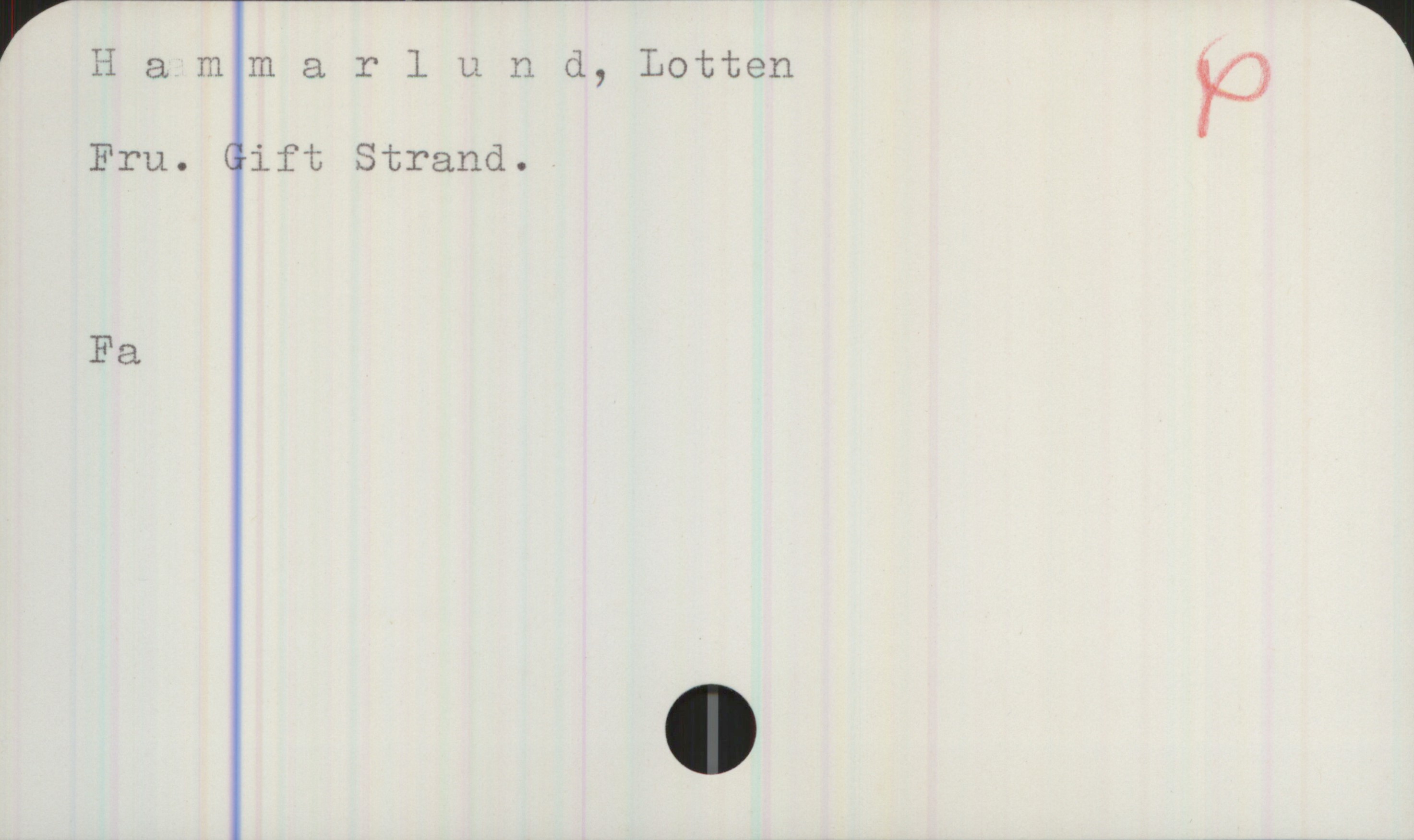 Hammarlund, Lotten.   Fru. Gift Strand. Hammarlund, Lotten
Fru. Gift Strand.

Fa