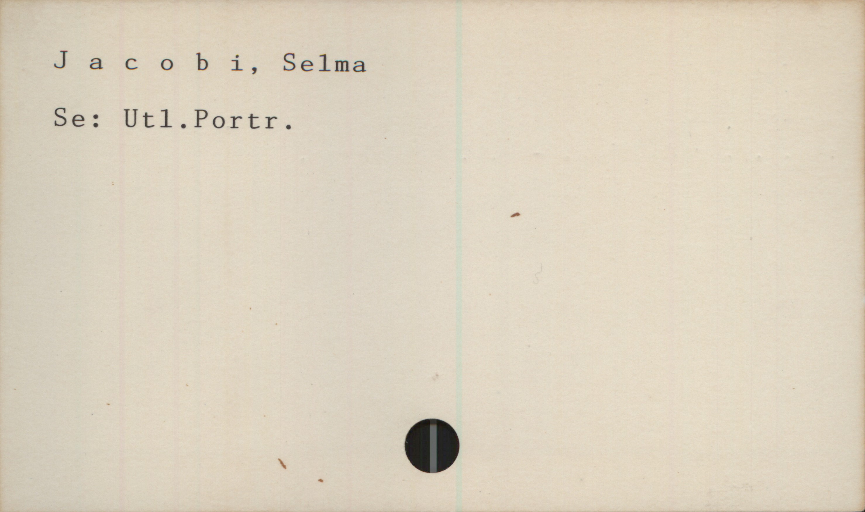 Jacobi, Selma Jacobi, Selma

Se: Utl.Portr.