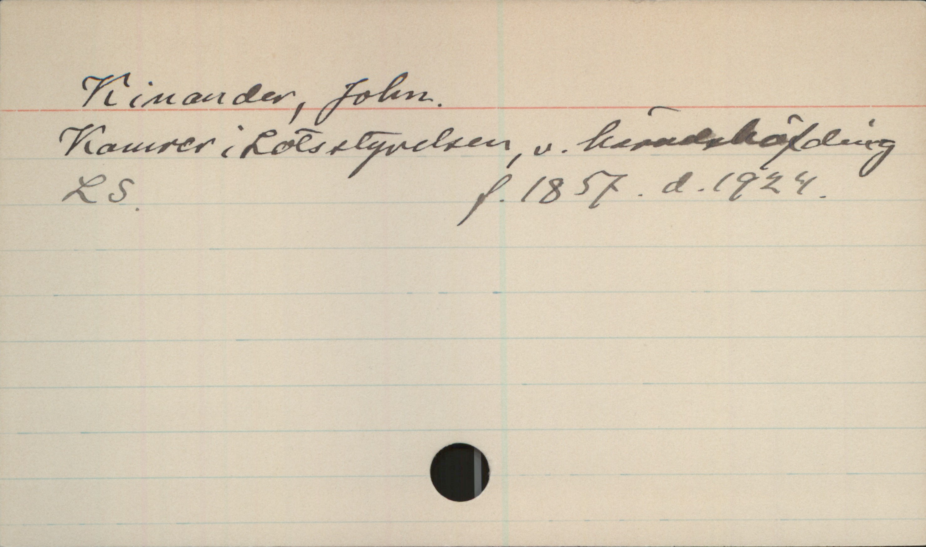 Kinander, John 1857-1924 Kinander, John
Kamrer i Lotsstyrelsen, v. häradshöfding, f. 1857,
d. 1924.
LS