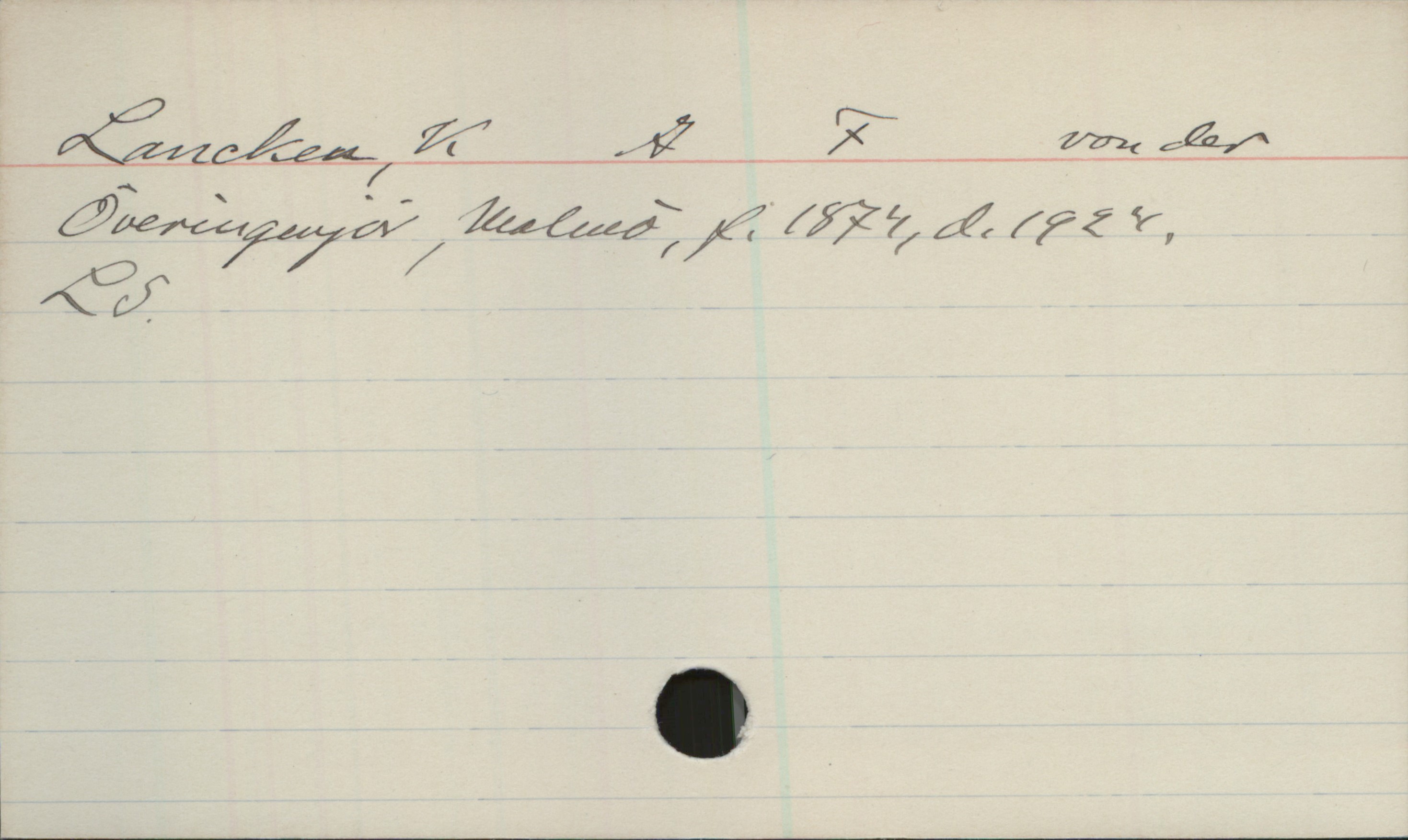 Lancken, K A F von der (1874-1924) Lancken, K A F von der
Överingenjör, Malmö, f.1874, d.1924. 
LS.