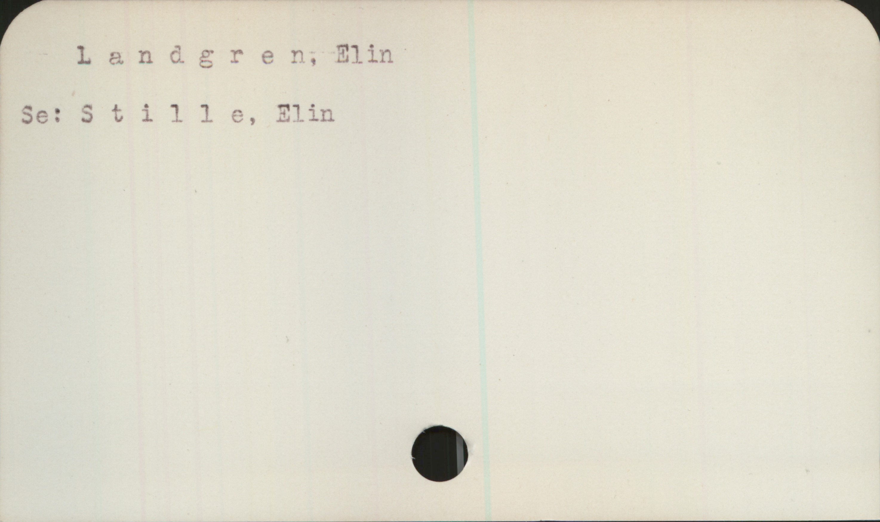 Landgren, Elin Landgren, Elin
Se: Stille, Elin