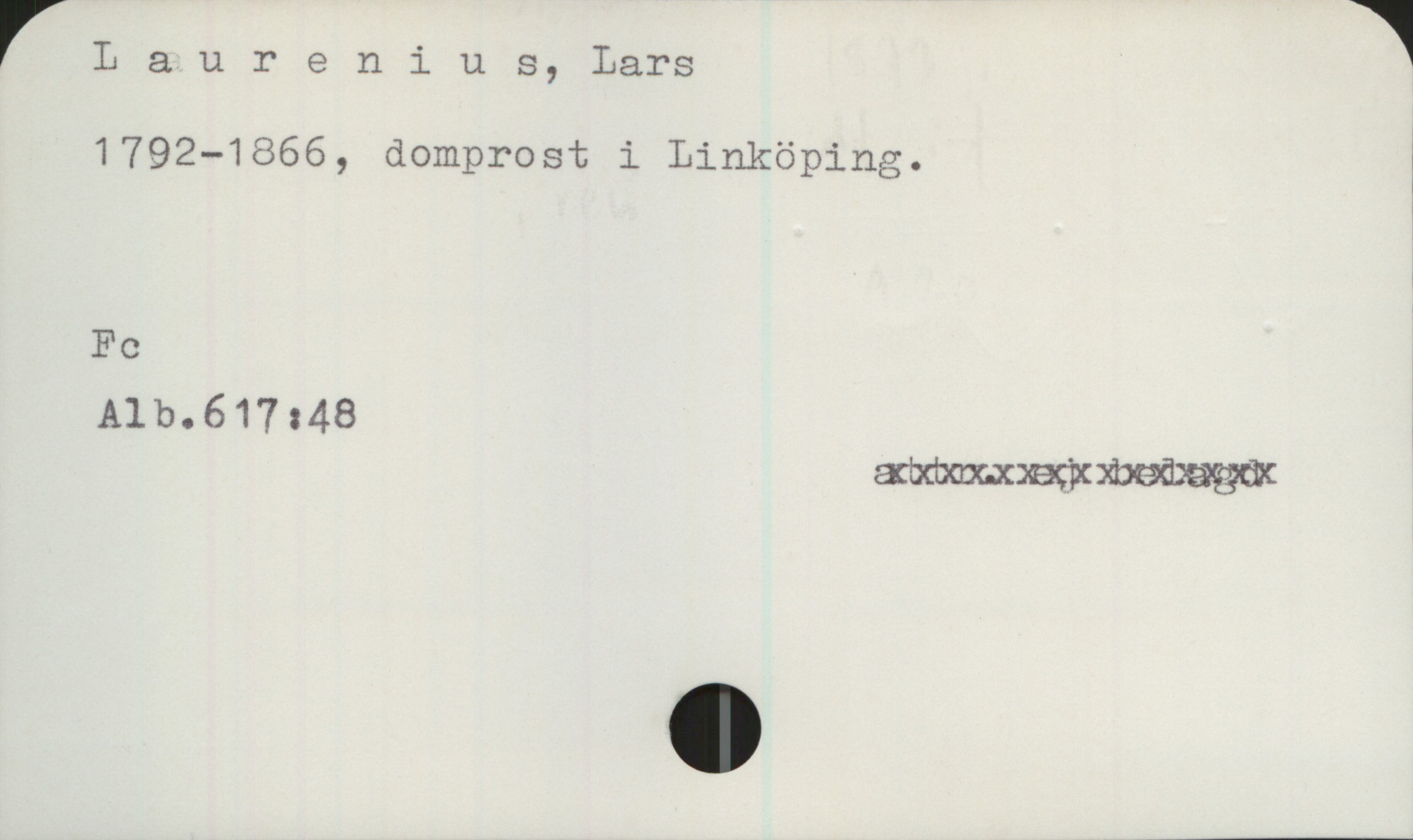  rLaurenius,Lars 1
1792—1866, domprost i Linköping.
?
Fc
mmmw

