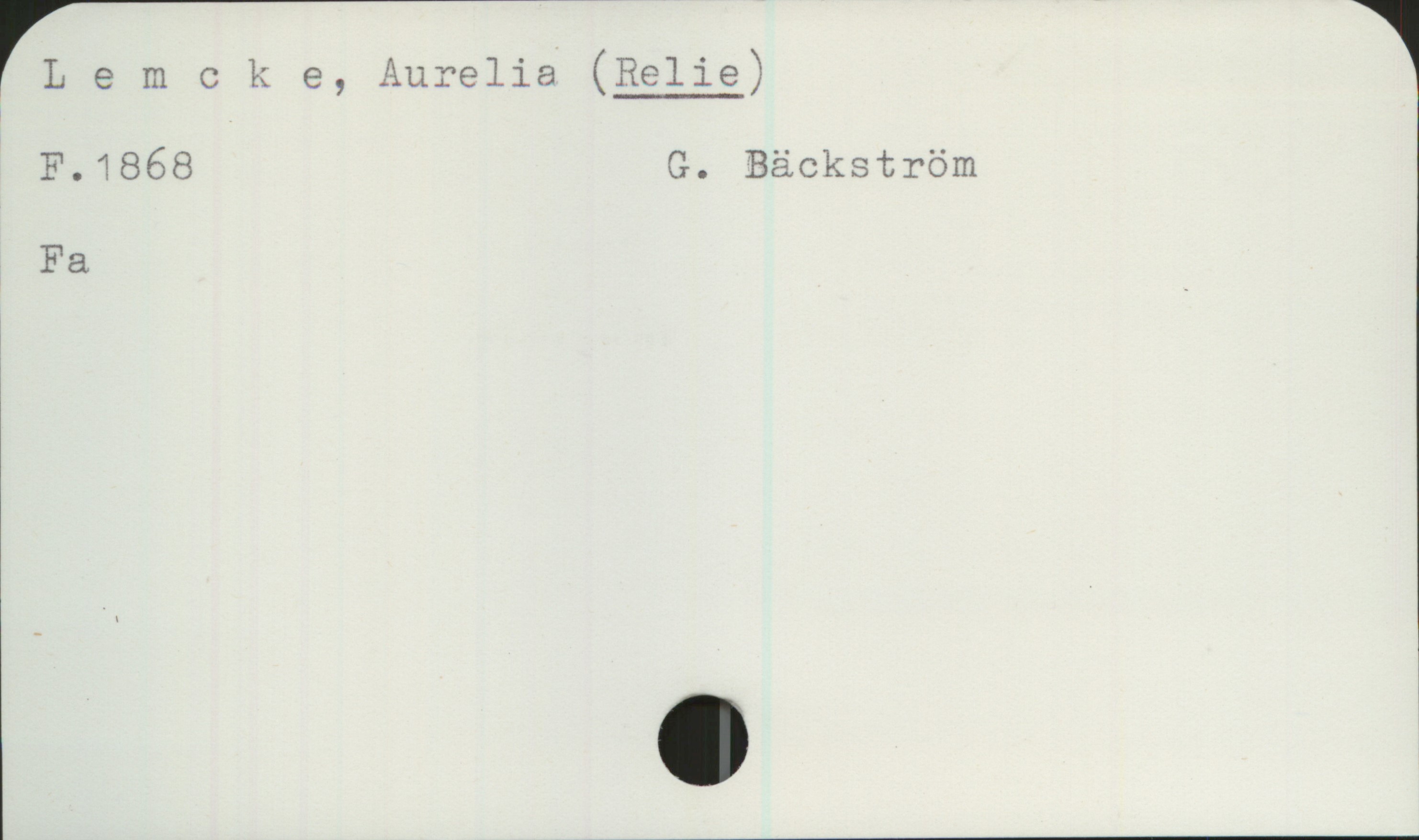  .» - *w - X

I L e m 0 k e, Aurella (helle;
F.7868 G. Bäckström
Fa

1

i

