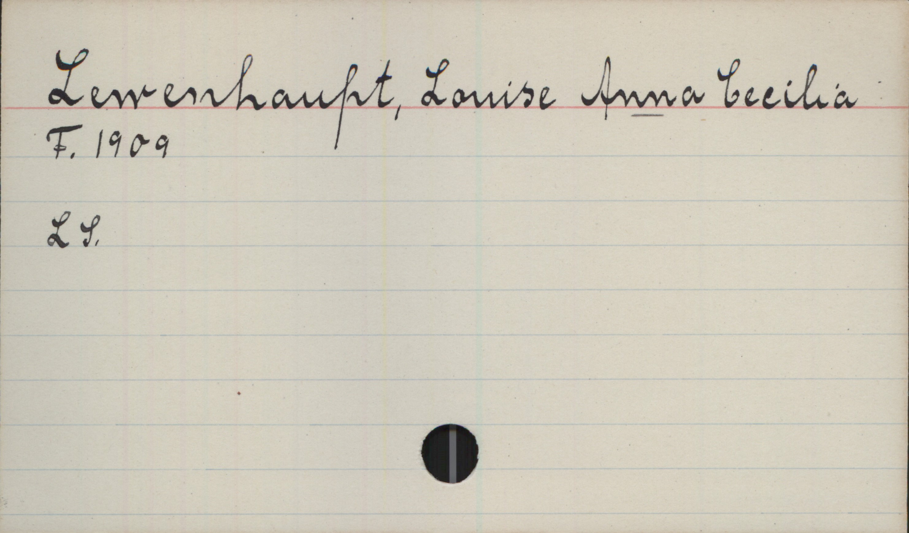 Lewenhaupt, Louise ANNA Cecilia (1909-) Lewenhaupt, Louise ANNA Cecilia
F. 1909
LS.