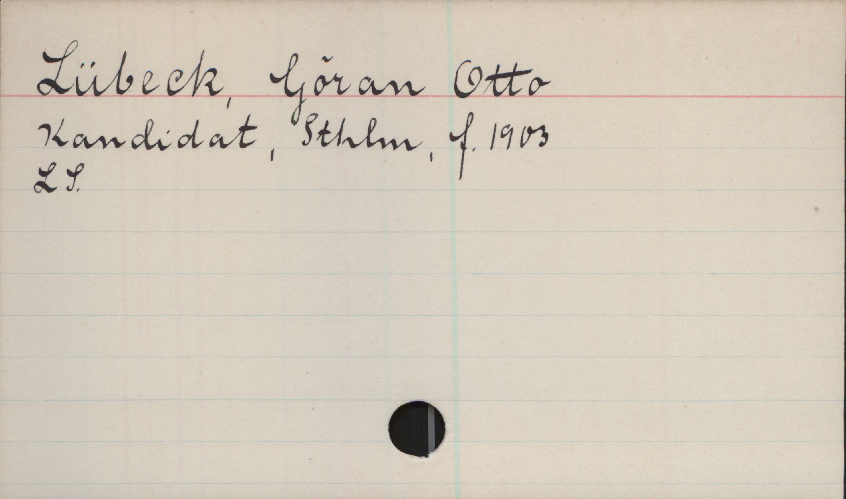 Lübeck, Göran Otto. 1903- Lübeck, Göran Otto
Kandidat, Sthlm, 1903
LS.