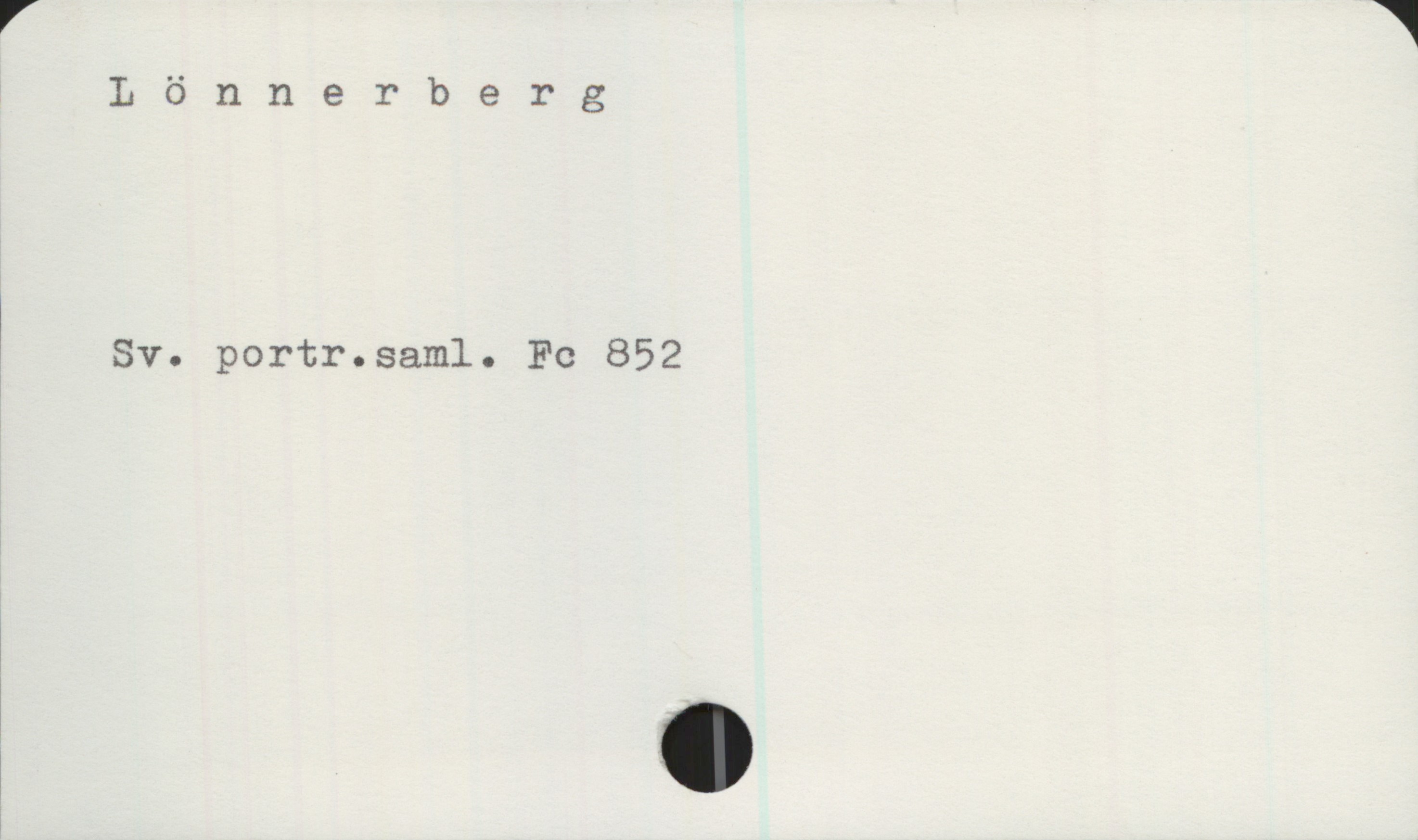 Lönnerberg Lönnerberg

Sv.portr.saml. Fc 852