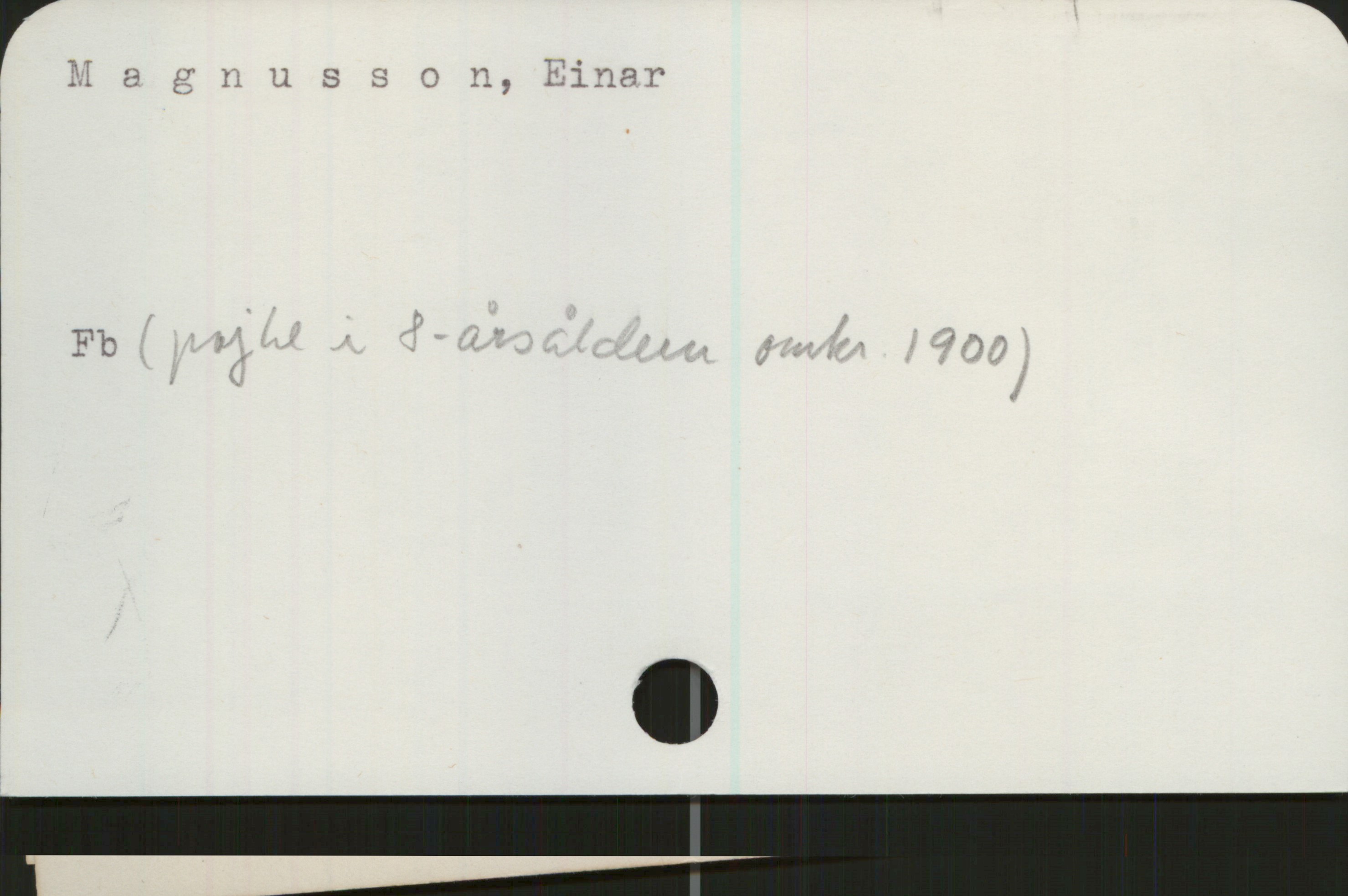 Magnusson, Einar Magnusson, Einar

Fb (pojke i 8-årsåldern omkr 1900)
