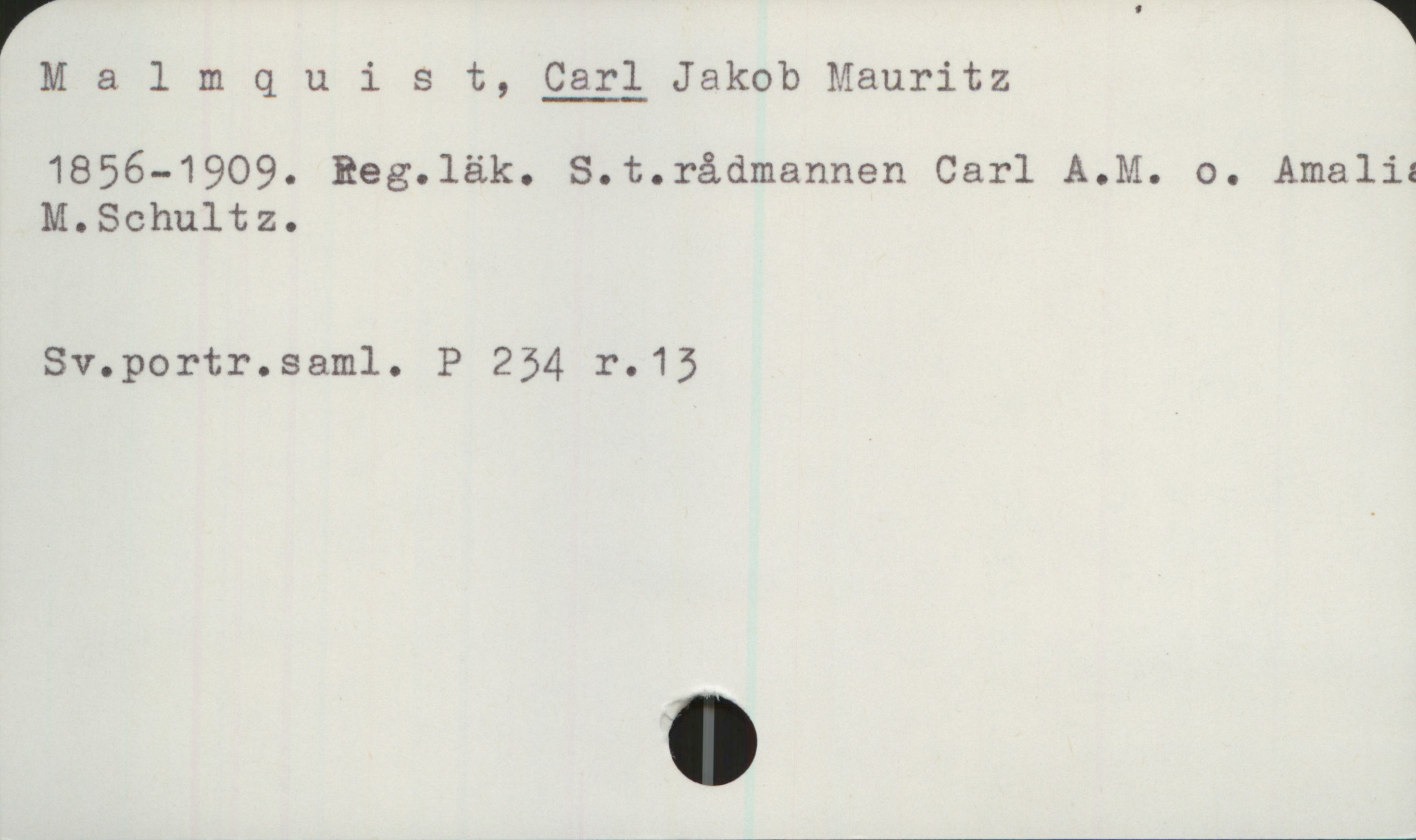 Malmquist, CARL Jakob Mauritz. 1856-1909 Malmquist, CARL Jakob Mauritz

1856 - 1909. Reg. läk. S.t. rådmannen Carl A. M. o. Amalia M. Schultz.

Sv.portr.saml. P 234 r.13