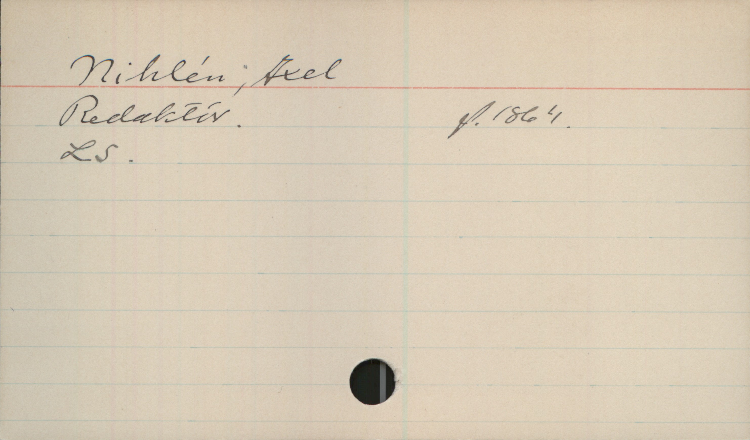Nihlén, Axel (1864-) Nihlén, Axel
Redaktör. f.1864.
LS.