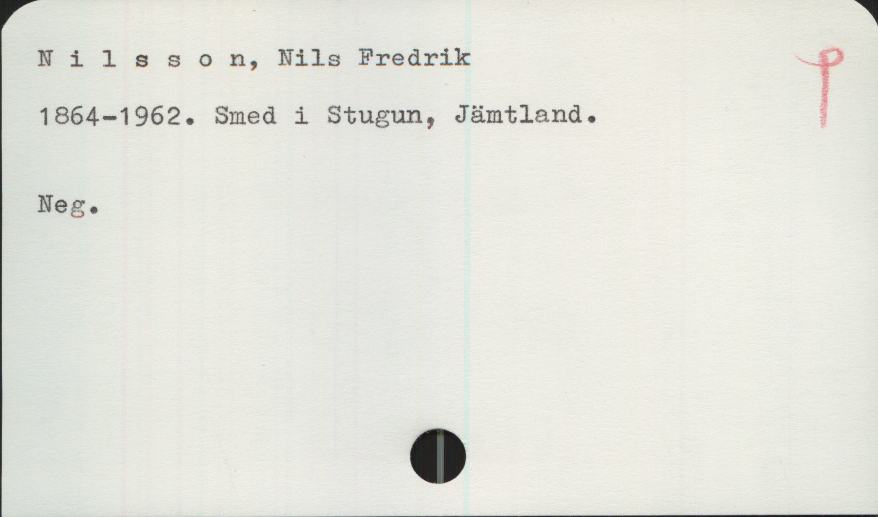 Nilsson, Nils Fredrik (1864-1962) Nilsson, Nils Fredrik
1864-1962. Smed i Stugun, Jämtland. 
Neg.