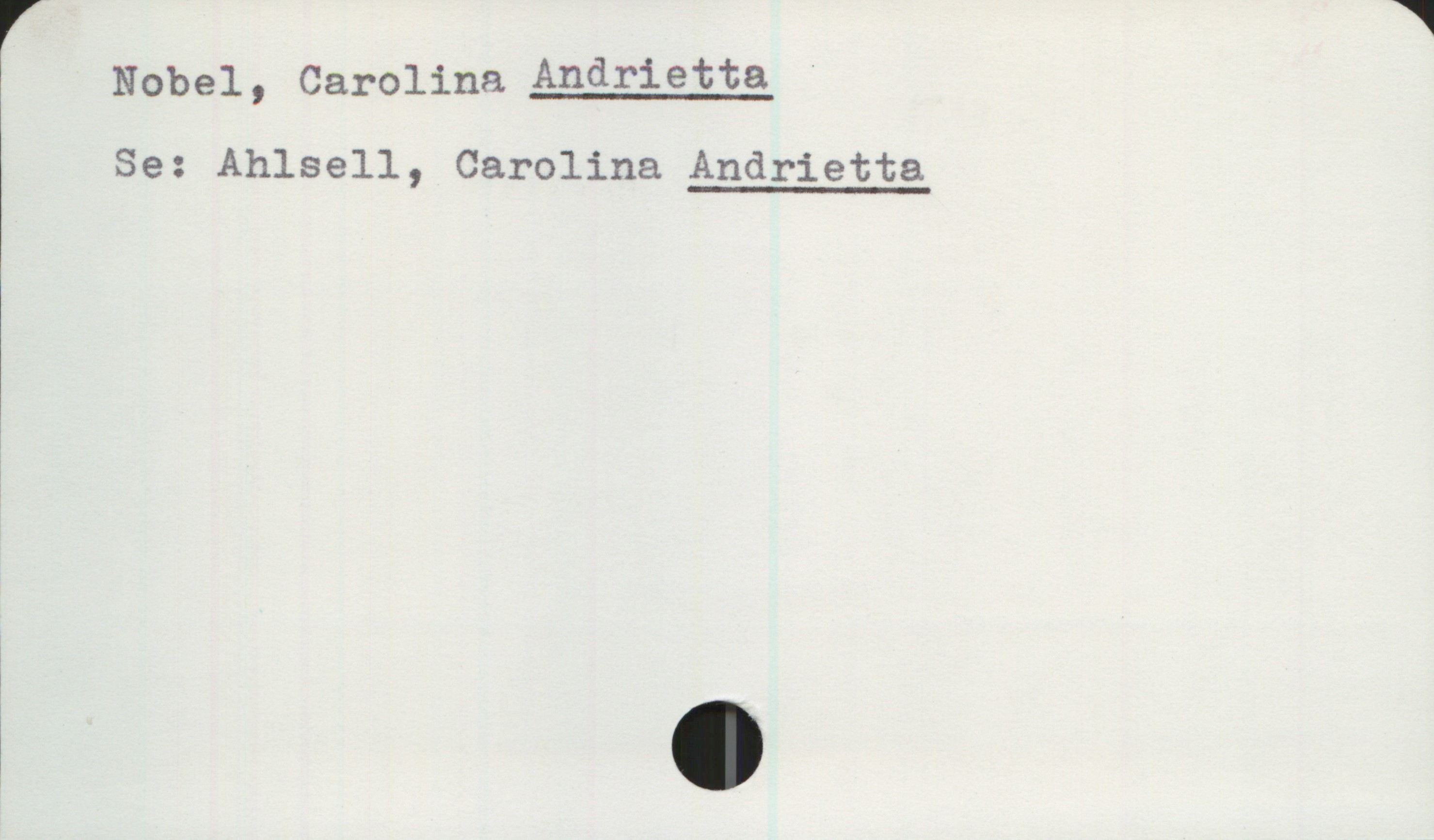 Nobel, Carolina ANDRIETTA Nobel, Carolina ANDRIETTA
Se: Ahlsell, Carolina ANDRIETTA