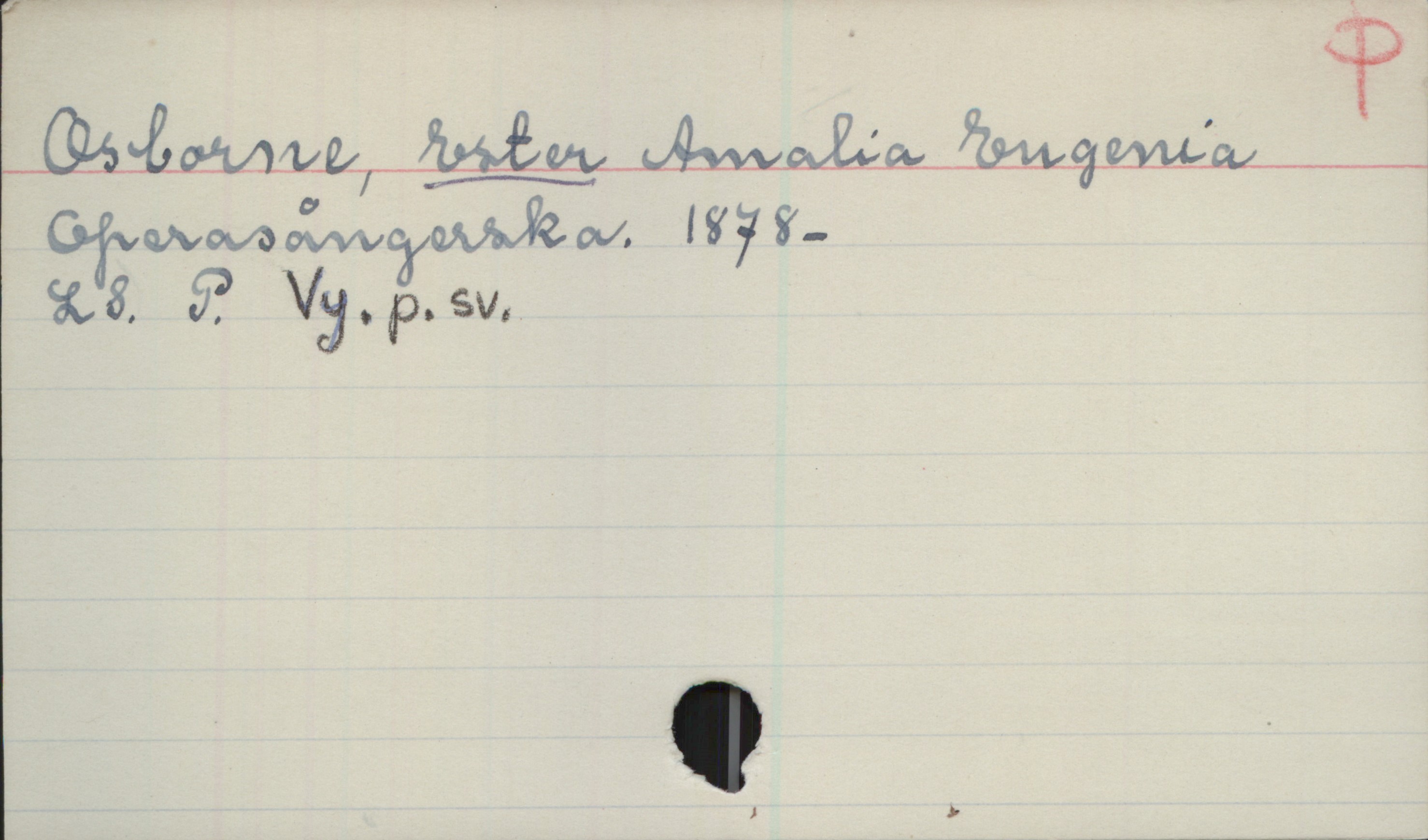 Osborne, Ester Amalia Eugenia (1878-) Osborne, ESTER Amalia Eugenia
Operasångerska. 1878-
LS. P. Vy.p.sv.