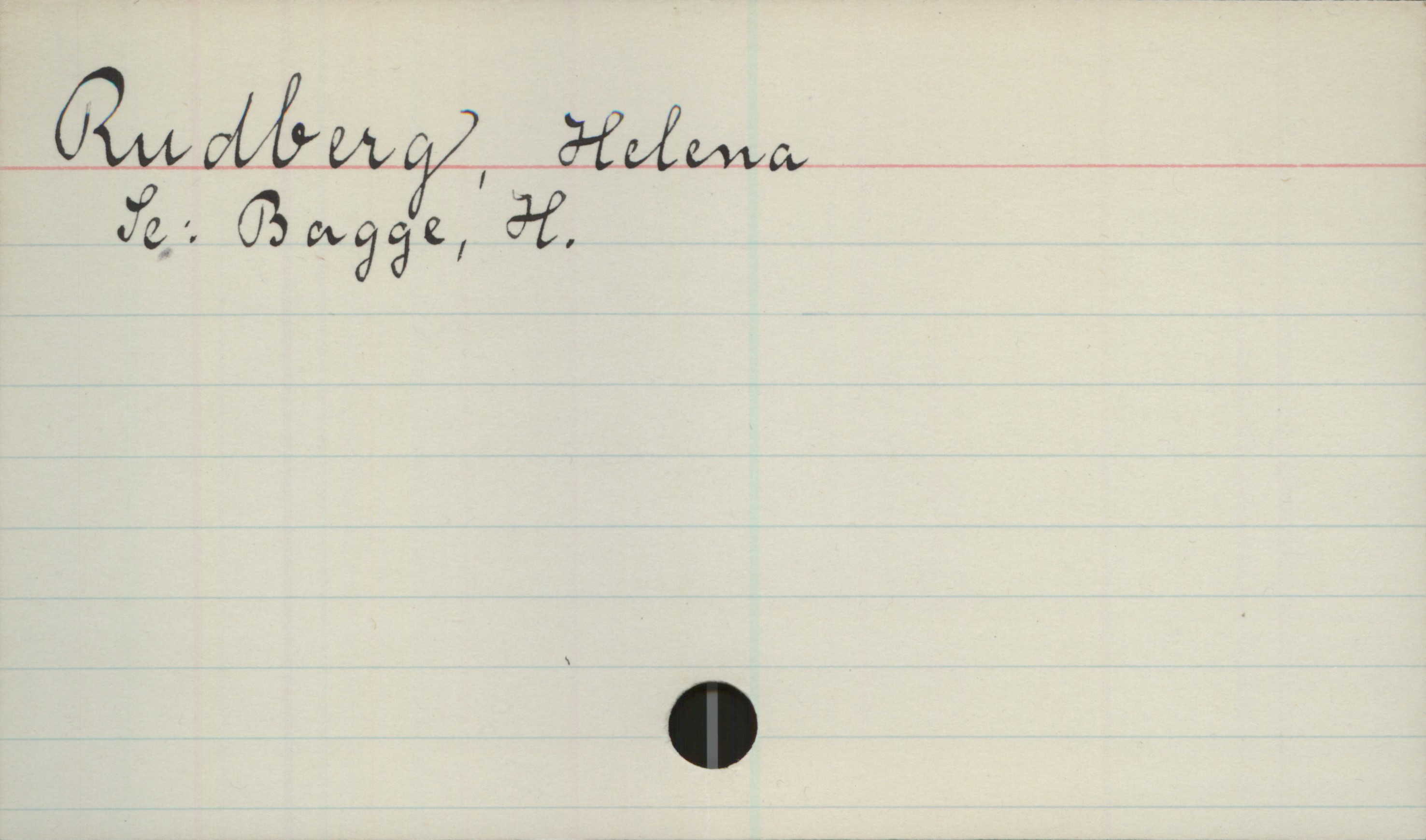 Rudberg, Helena Rudberg, Helena
Se: Bagge, H.