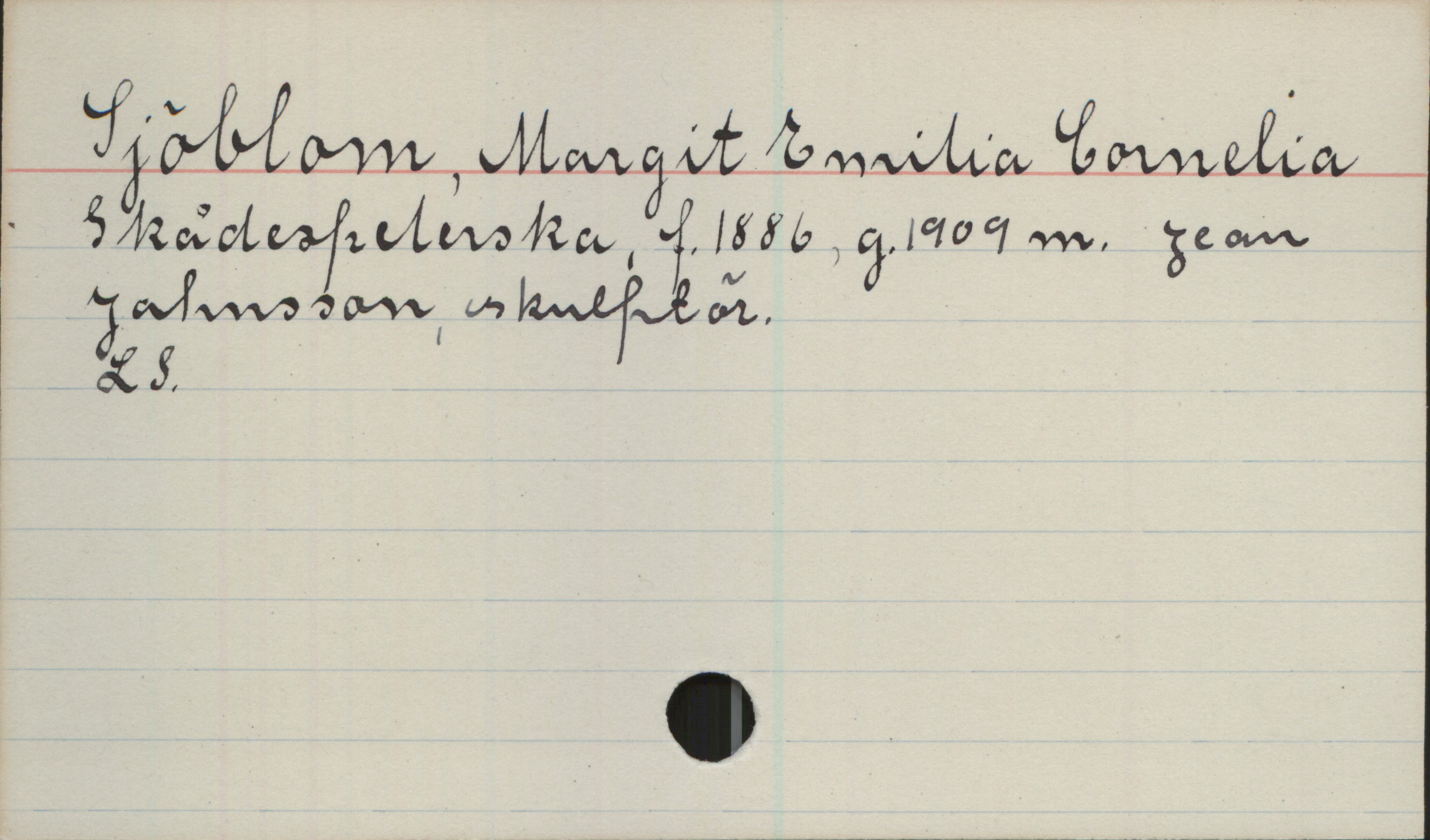 Sjöblom, Margit Emilia Cornelia (1886-) Sjöblom, Margit Emilia Cornelia

Skådespelerska, f. 1886, g. 1909 m. Jean Jahnsson, skulptör.

LS.