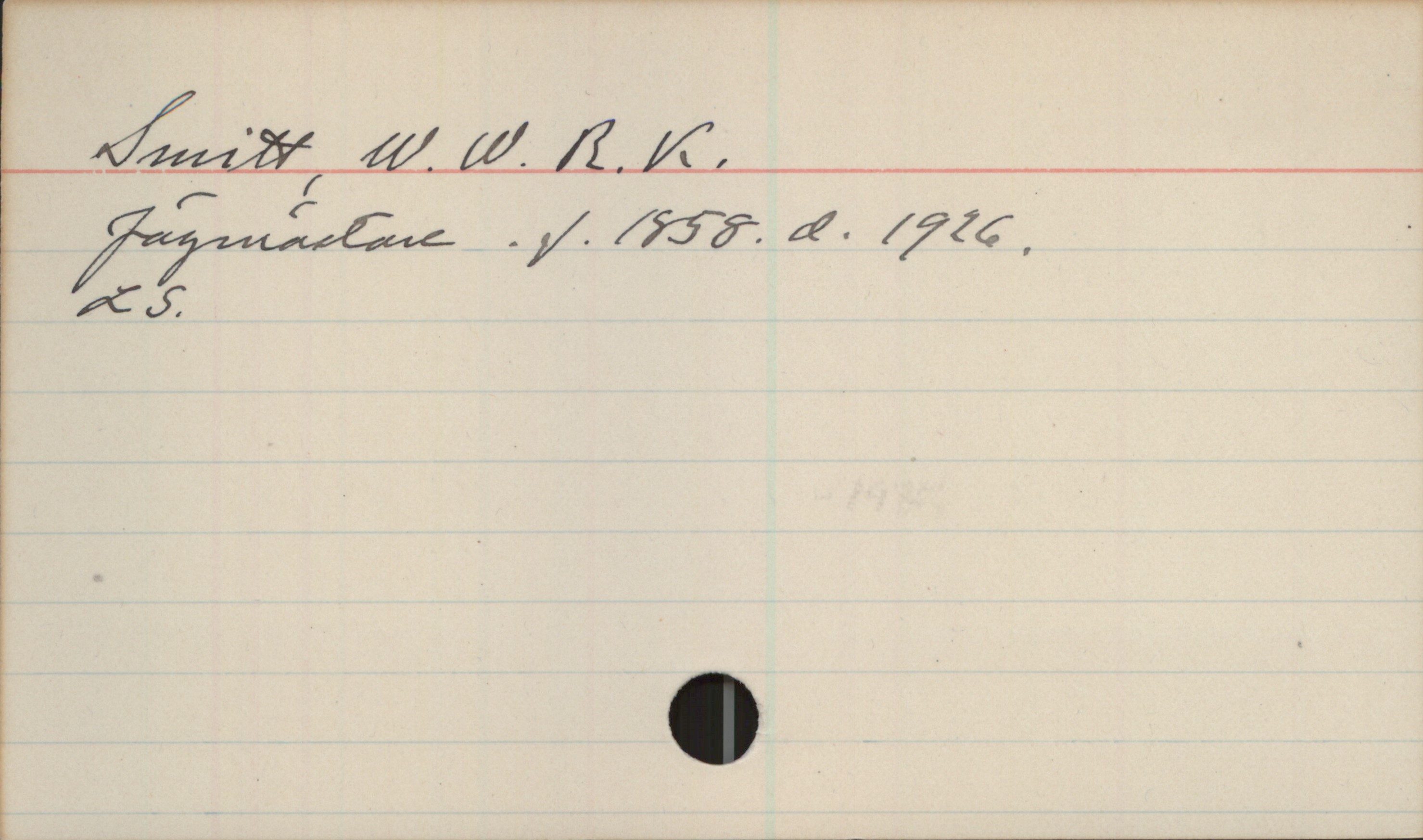 Smitt, W.W.R.K. (1858-1926) Smitt, W.W.R.K. 
Jägmästare. f. 1858. d. 1926. 
LS.