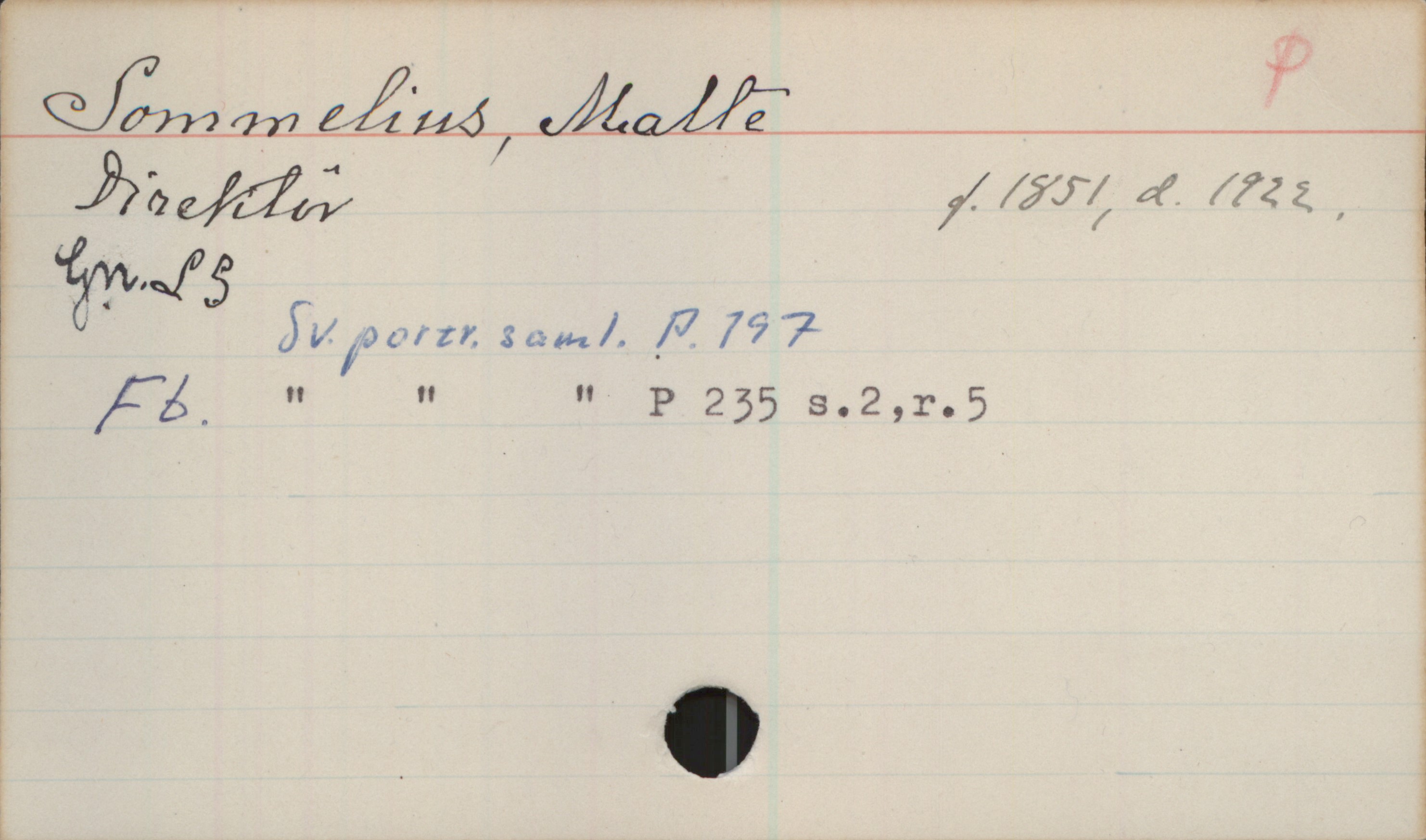 Sommelius, Malte (1851-1922) Sommelius, Malte
Direktör f. 1851, d. 1922. 
Gn. LS
Sv.portr.saml. P.197
Fb. Sv.portr.saml. P235 s.2,r.5