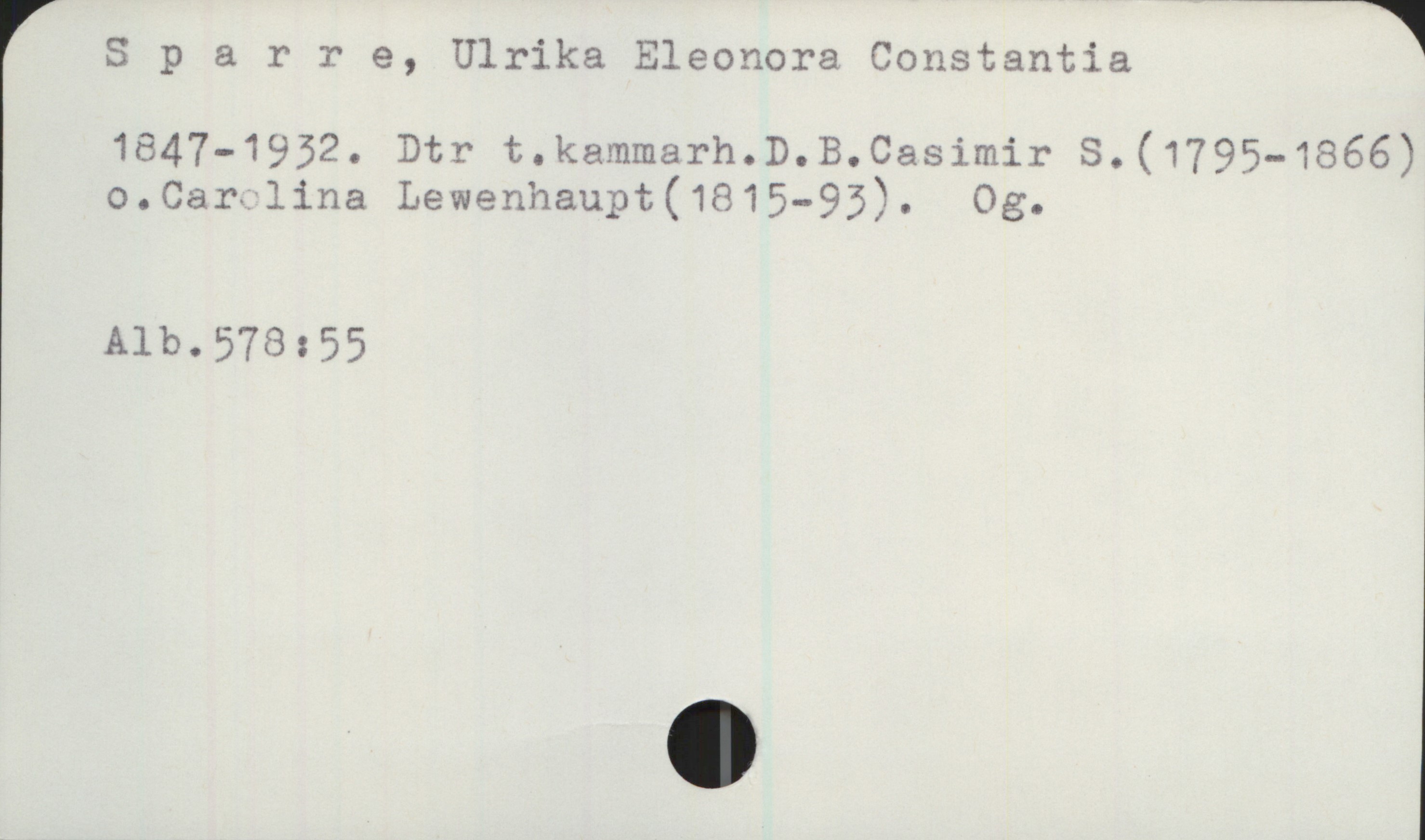 Sparre, Ulrika Eleonora Constantia (1847-1932) Sparre, Ulrika Eleonora Constantia

1847-1932. Dtr t. kammarh.D.B.Casimir S. (1795-1866) o.Carolina Lewenhaupt (1815-93). Og. 

Alb. 578:55