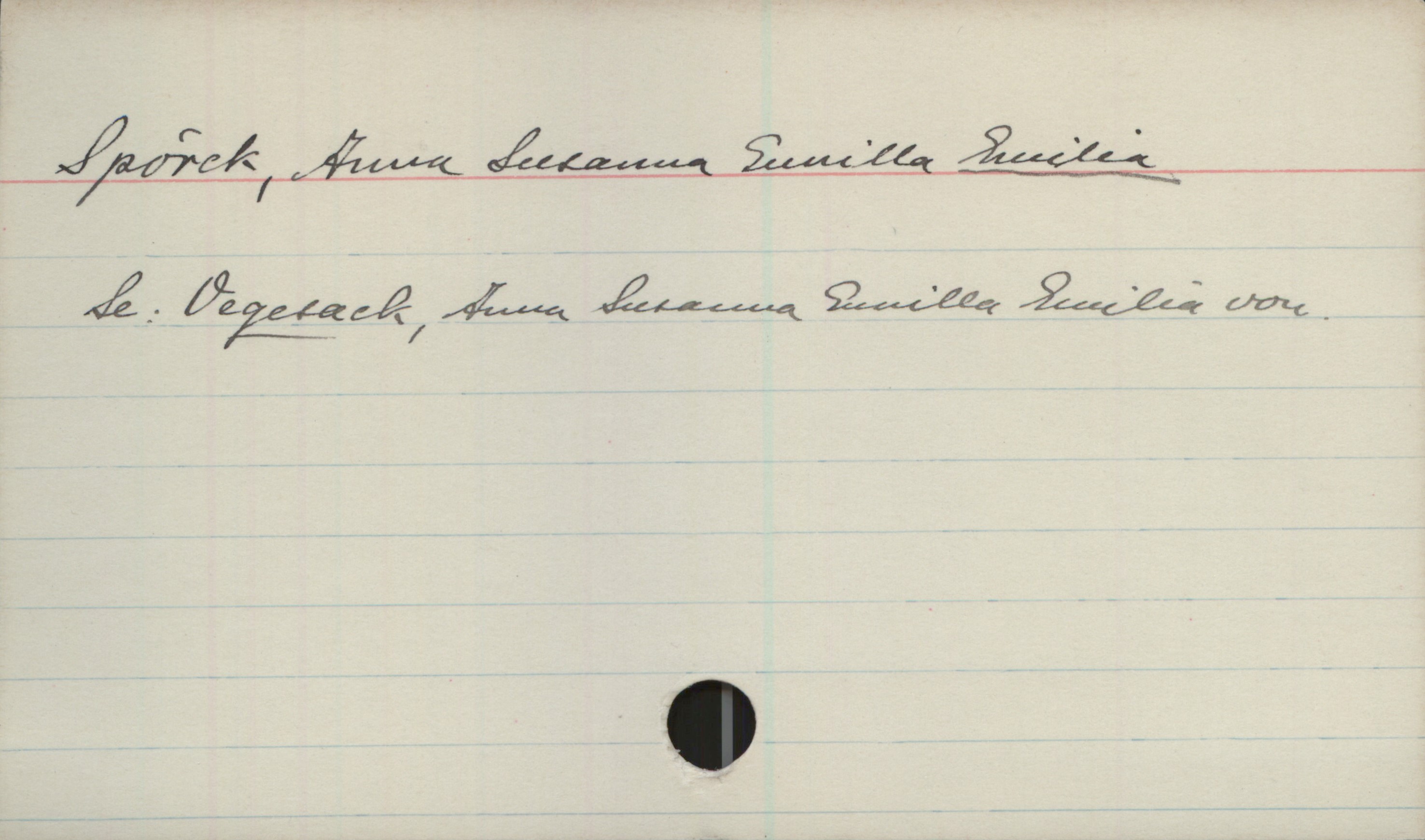 Spörck, Anna Susanna Gunilla EMILIA, Se: VEGESACK, Anna Susanna Gunilla Emilia von. Spörck, Anna Susanna Gunilla EMILIA

Se: VEGESACK, Anna Susanna Gunilla Emilia von.