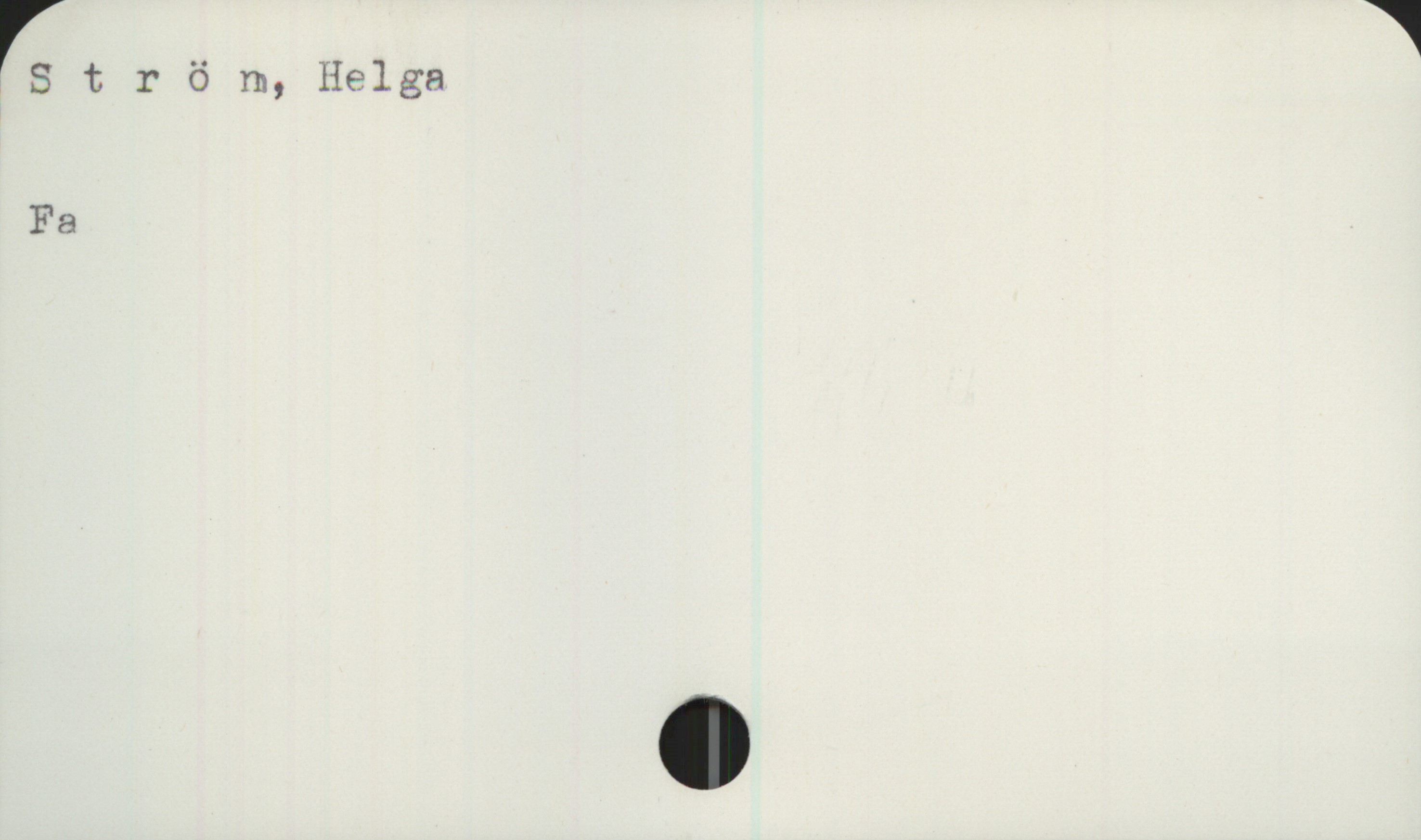 Ström, Helga Ström, Helga 
Fa