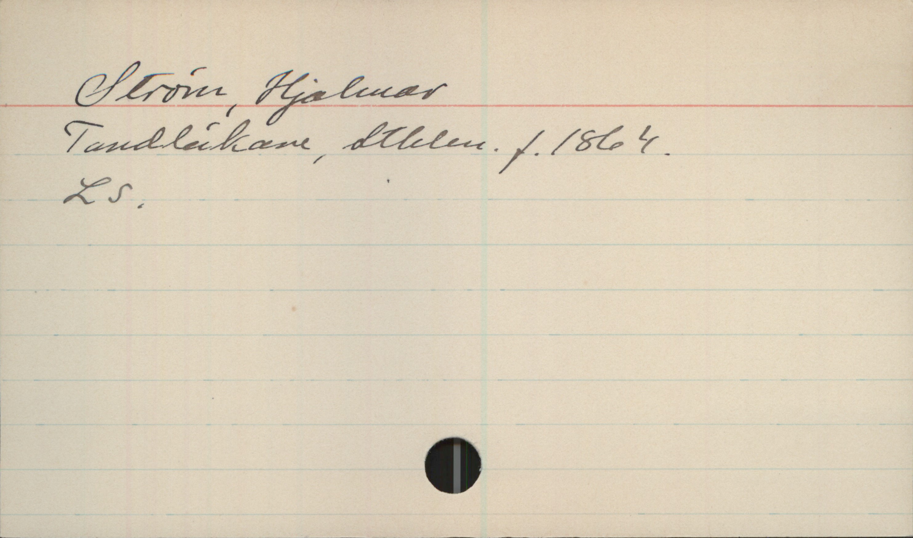 Ström, Hjalmar (1864-) Ström, Hjalmar
Tandläkare, Sthlm, f.1864.
LS.