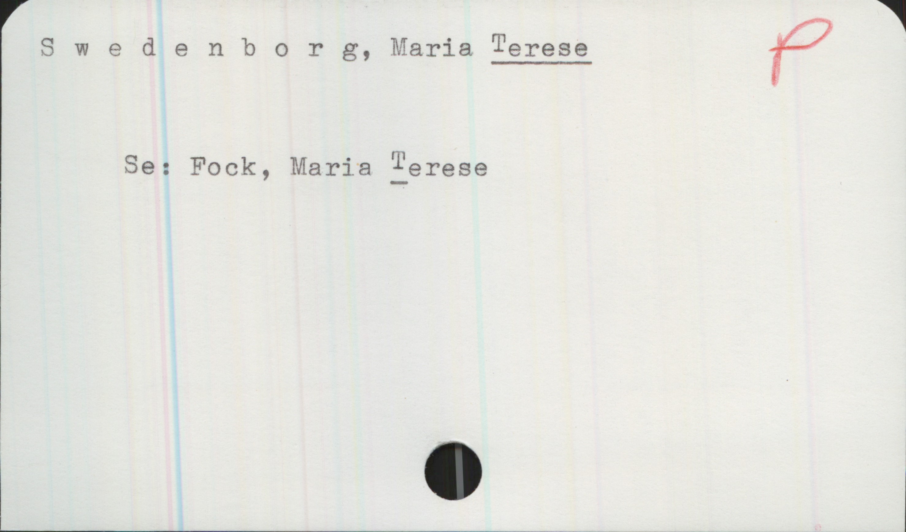 Swedenborg, Maria TERESE Swedenborg, Maria TERESE
Se: Fock, Maria TERESE