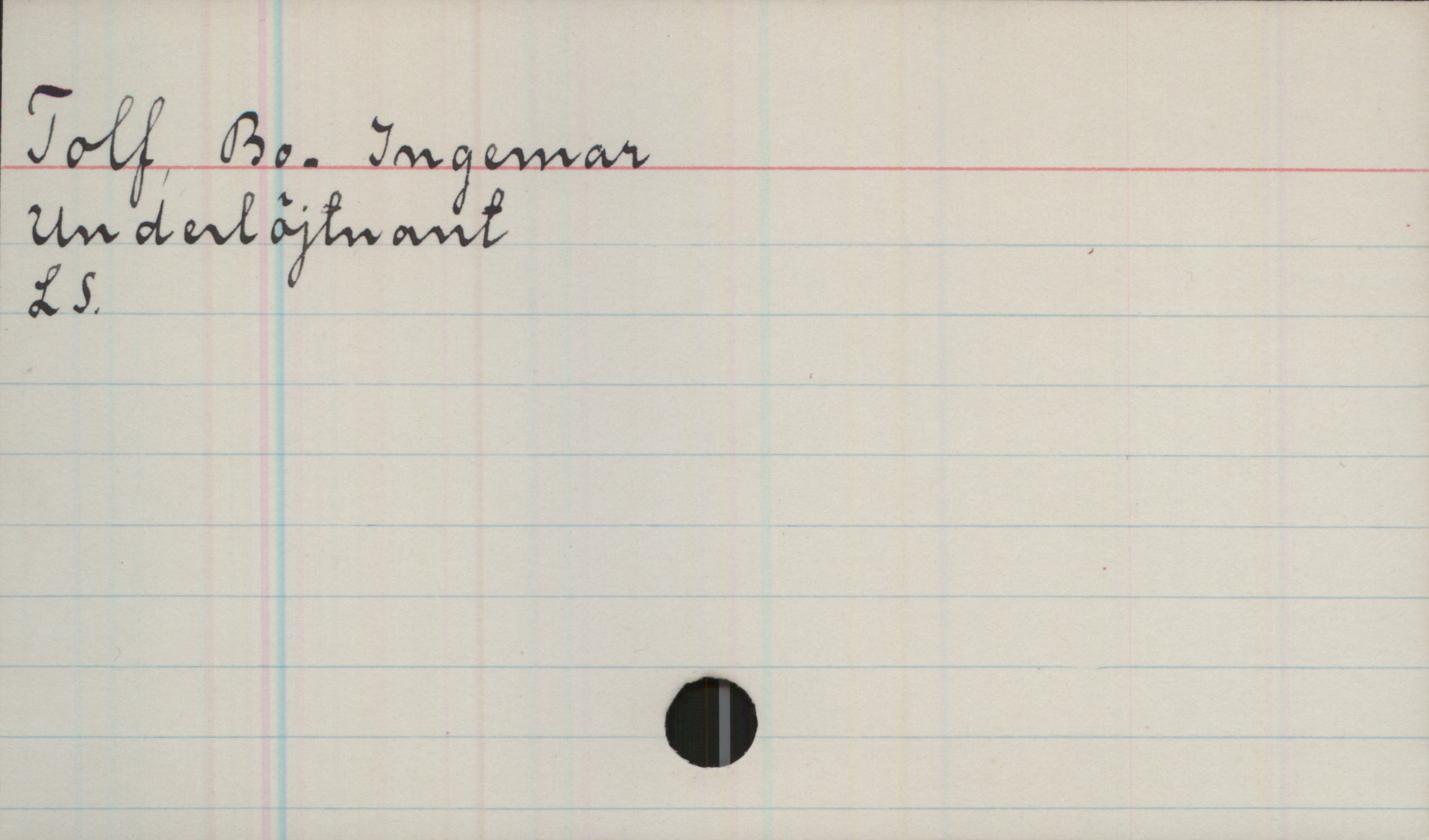 Tolf, Bo. Ingemar underlöjtnant Tolf, Bo. Ingemar
underlöjtnant
LS