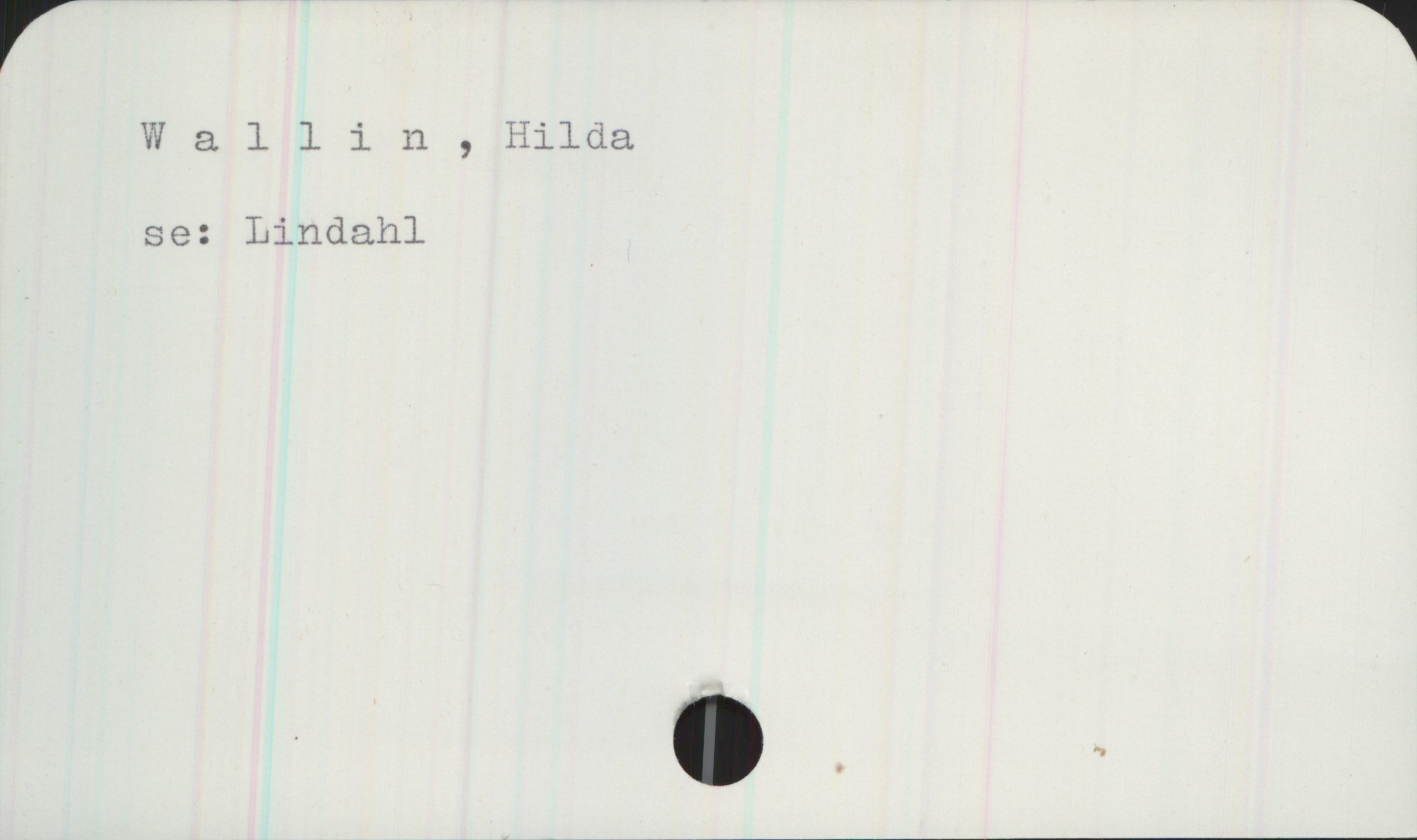 W & llin , ïilda
se: Lindahl

