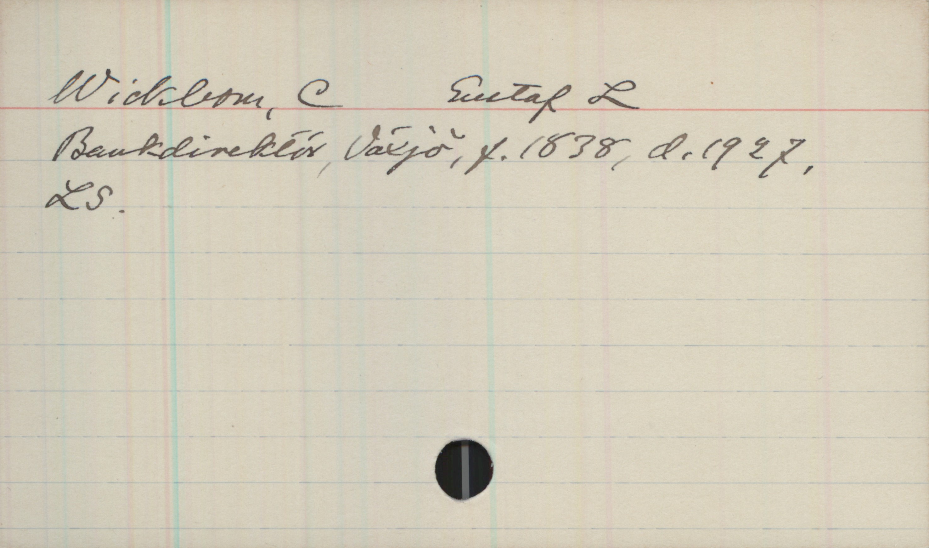 Wickbom, C Gustaf L 1838-1927 Wickbom, C Gustaf L
Bankdirektör, Växjö, f.1838, d.1927. 
LS.