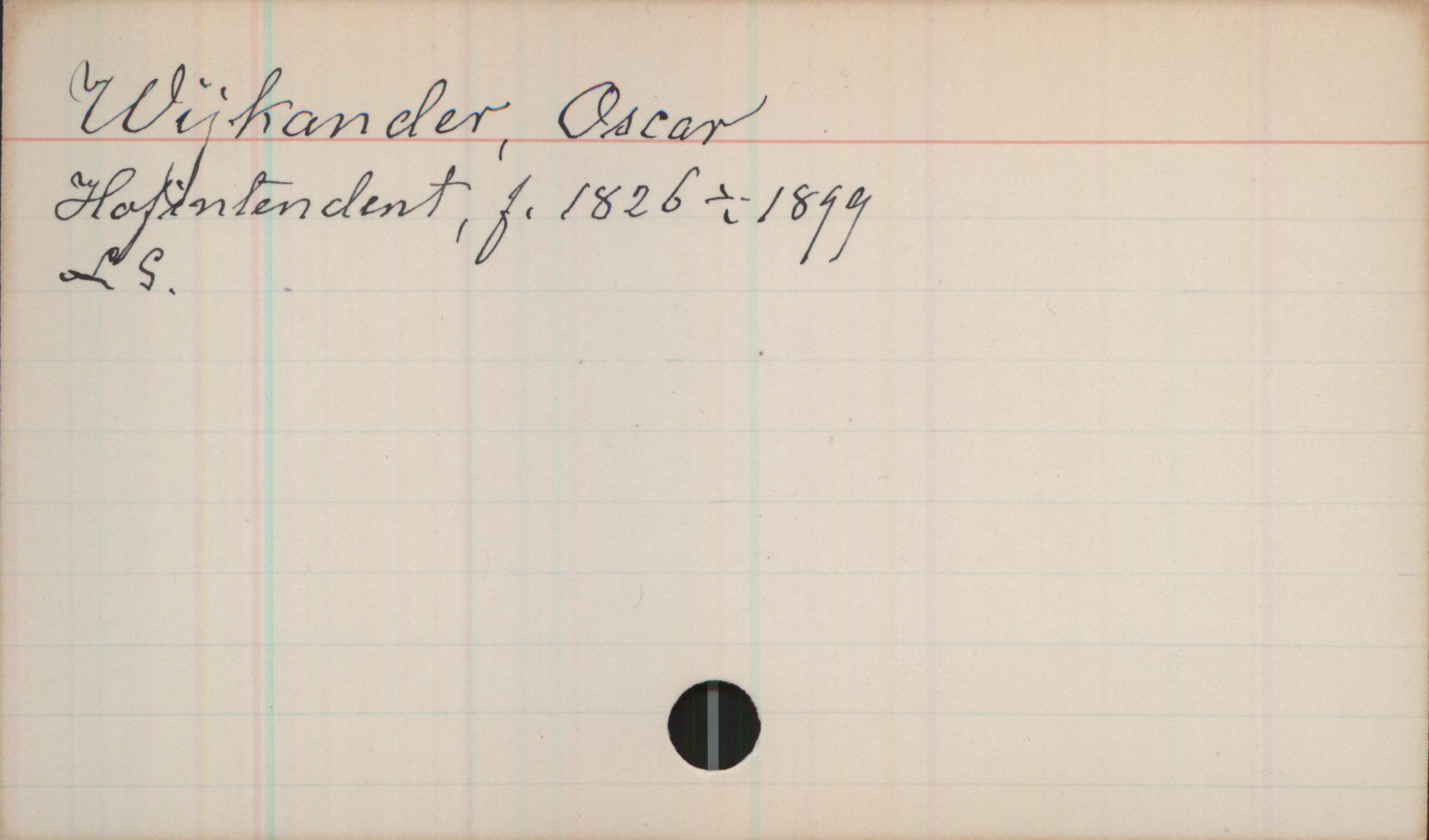 Wijkander, Oscar 1826-1899 Wijkander, Oscar
Hofintendent, f.1826 +1899
LS.