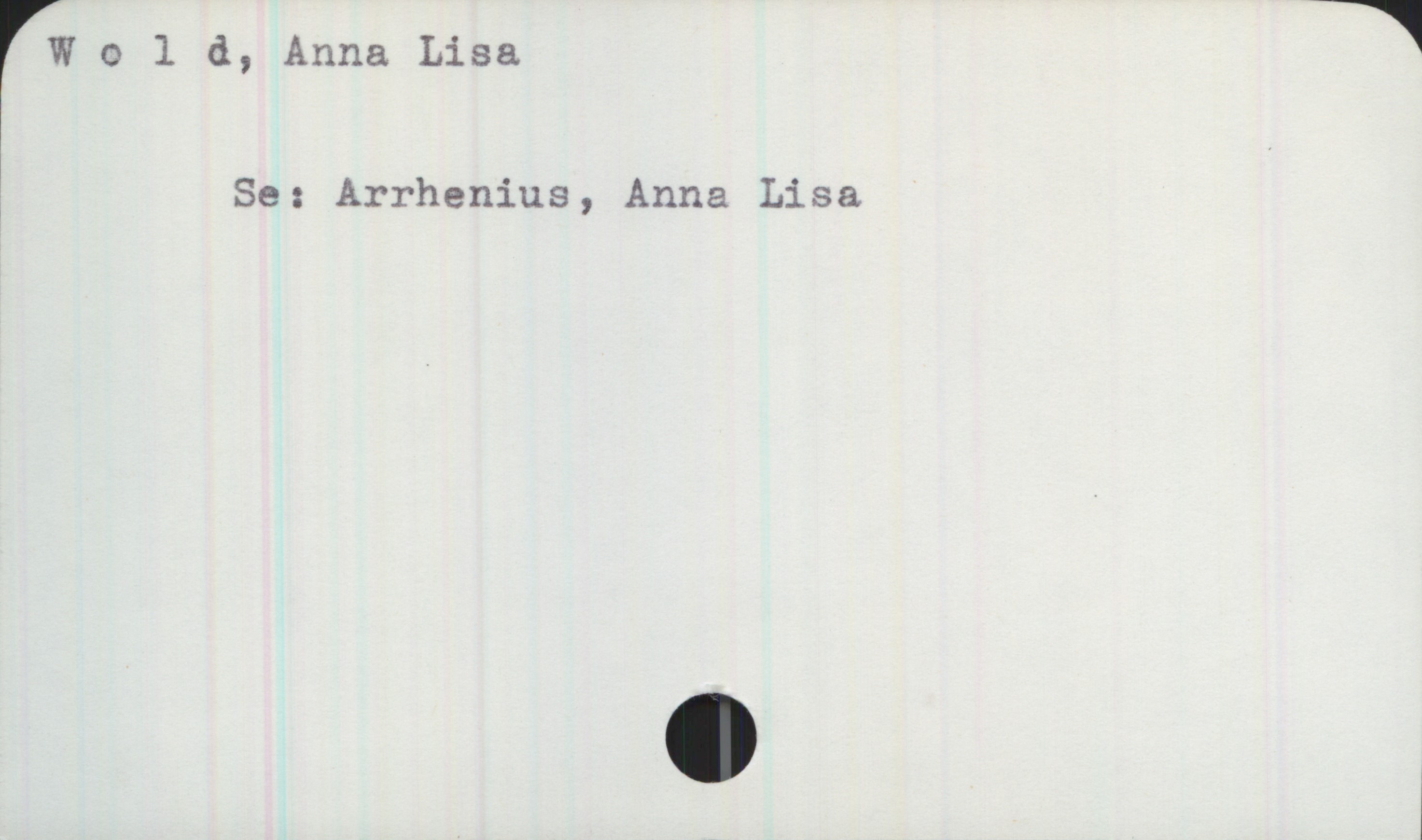  (W o 1 &, Anna Lisa '
% Se: Arrhenius, Anna Lisa

