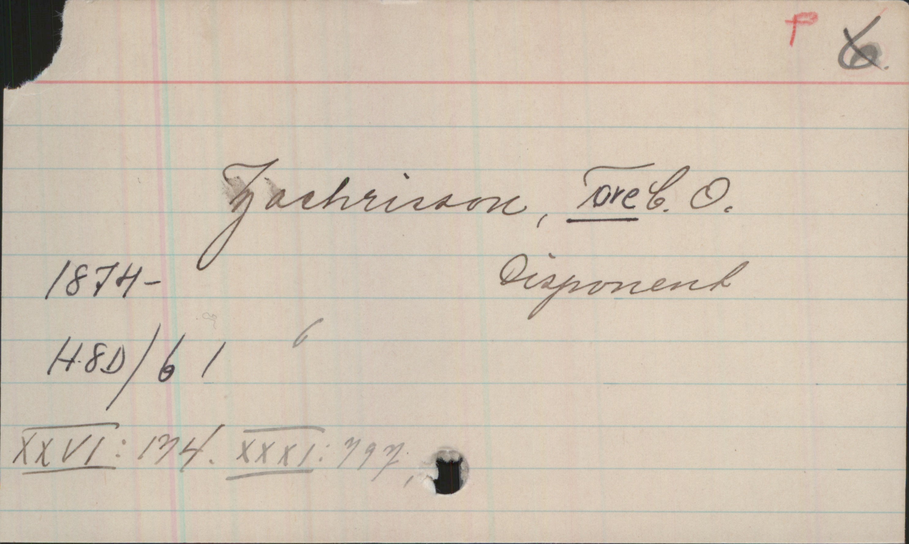 Zachrisson, TORE C. O. (1874-) Zachrisson, TORE C. O.
1874-  Disponent
H8D/b1 6
XXVI: 134. XXXI: 797