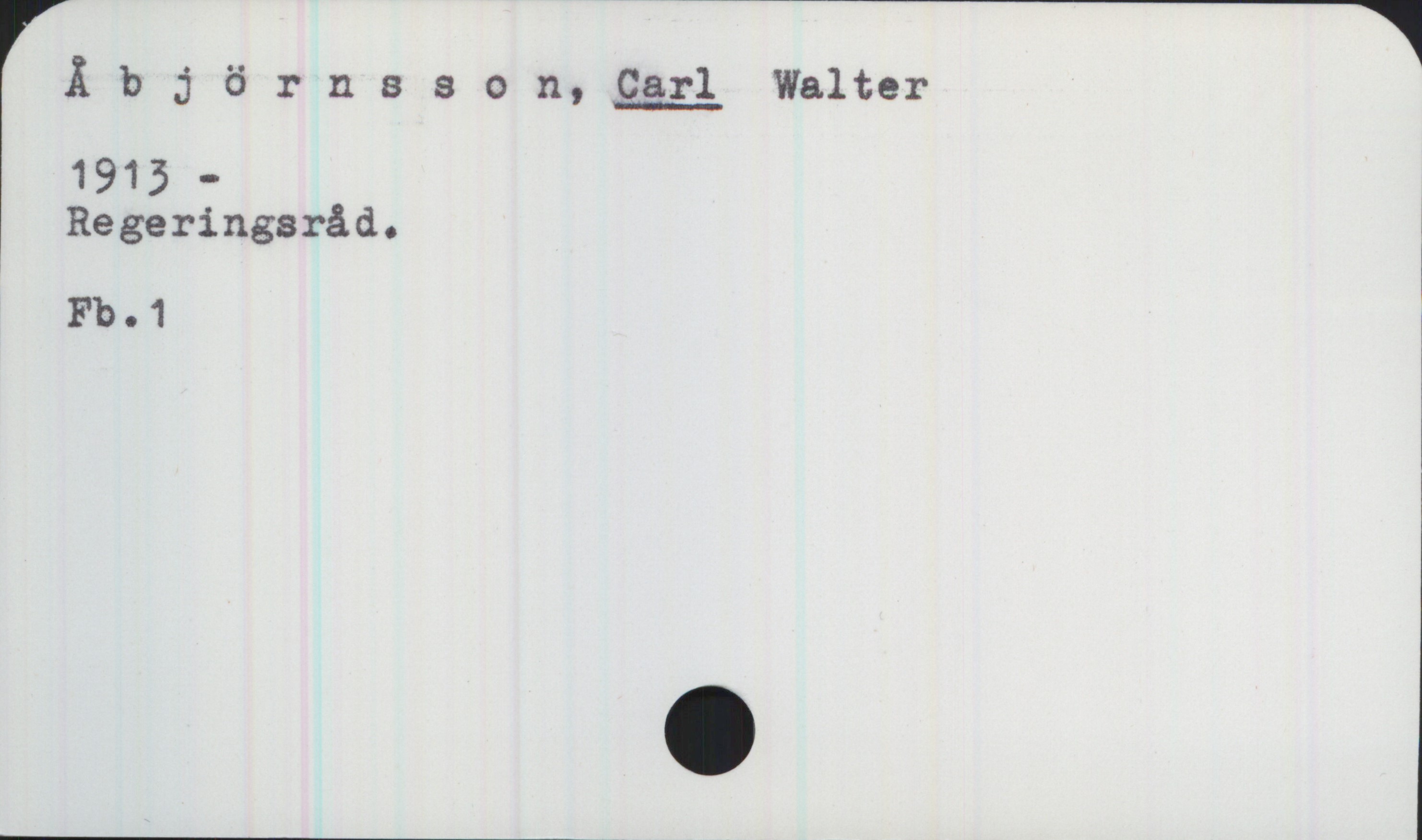 Åbjörnsson, CARL Walter (1913-) Åbjörnsson, CARL Walter

1913-
Regeringsråd.

Fb.1