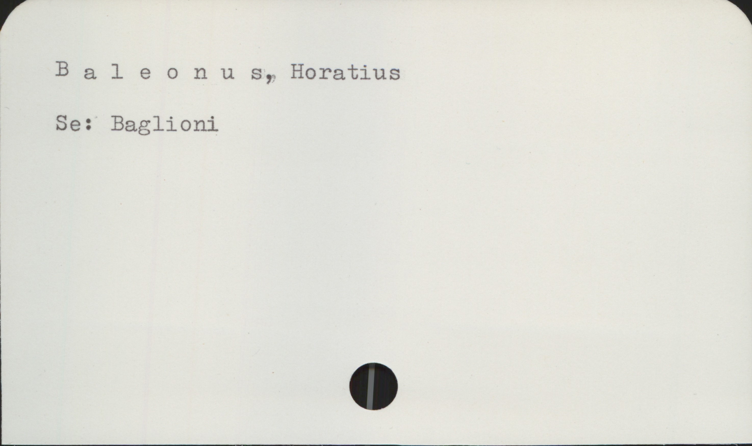Baleonus, Horatius Baleonus, Horatius
Se: Baglioni