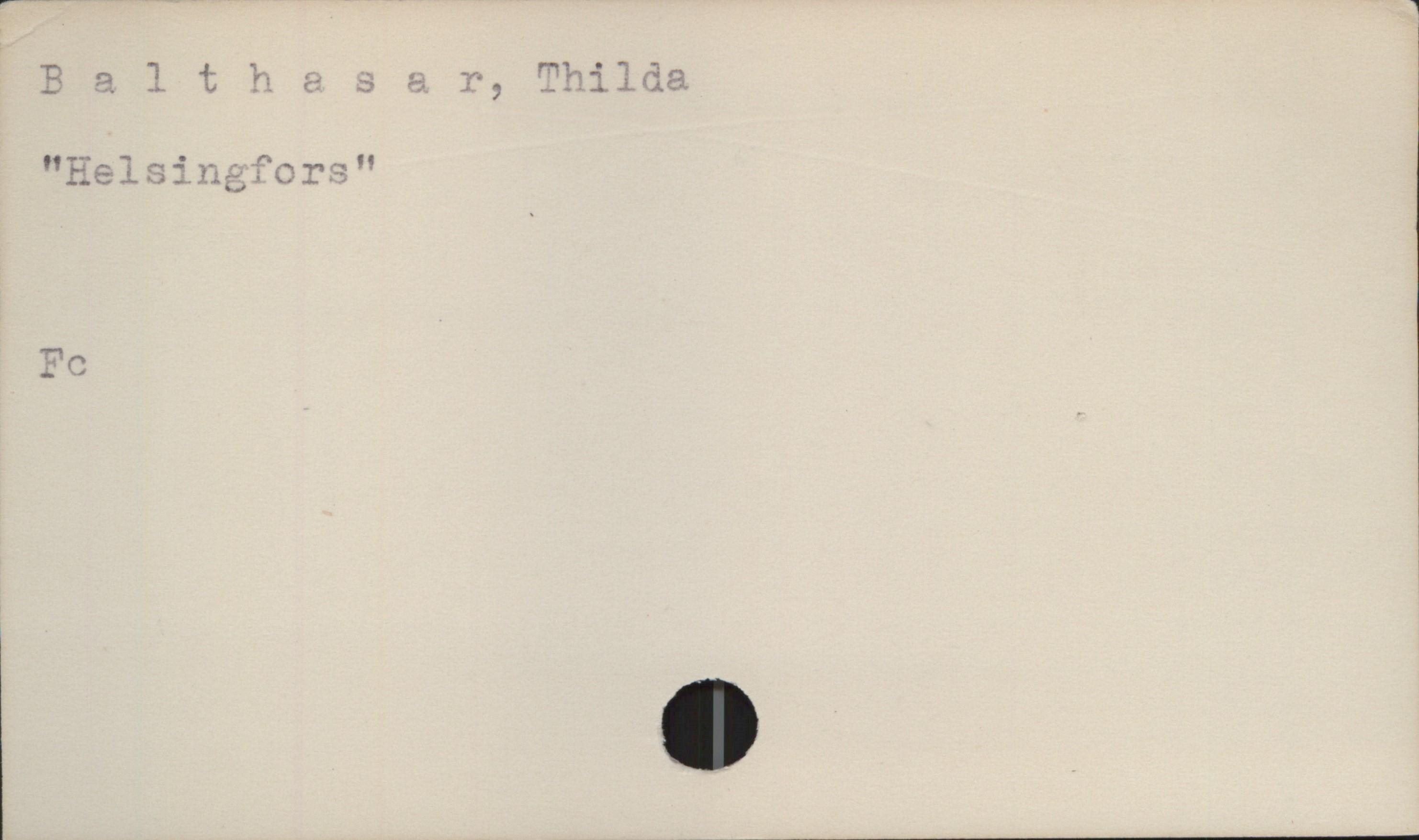 Balthasar, Thilda Balthasar, Thilda
"Helsingfors"

Fc