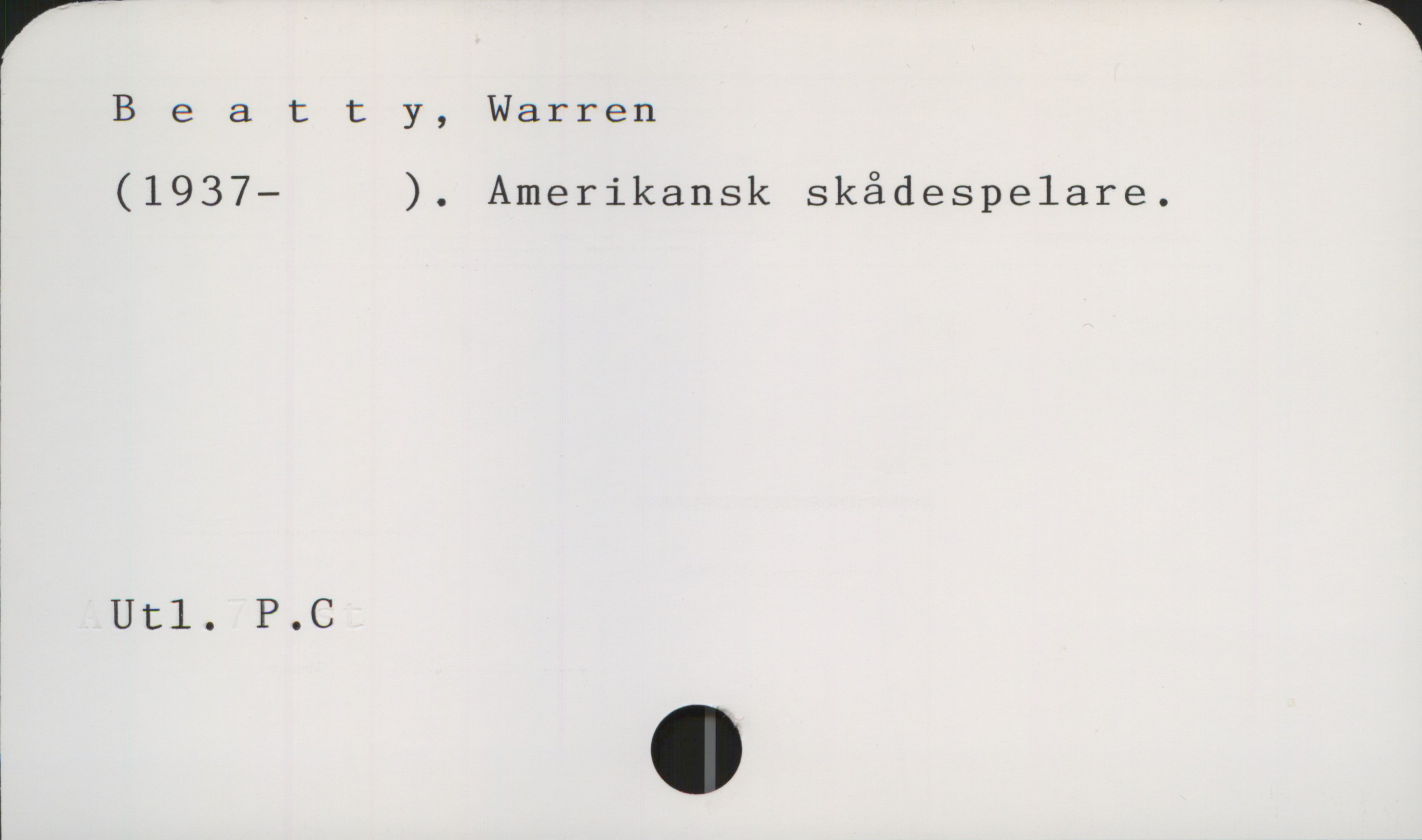 Beatty, Warren 1937- Beatty, Warren
(1937- ). Amerikansk skådespelare.

Utl. P.C