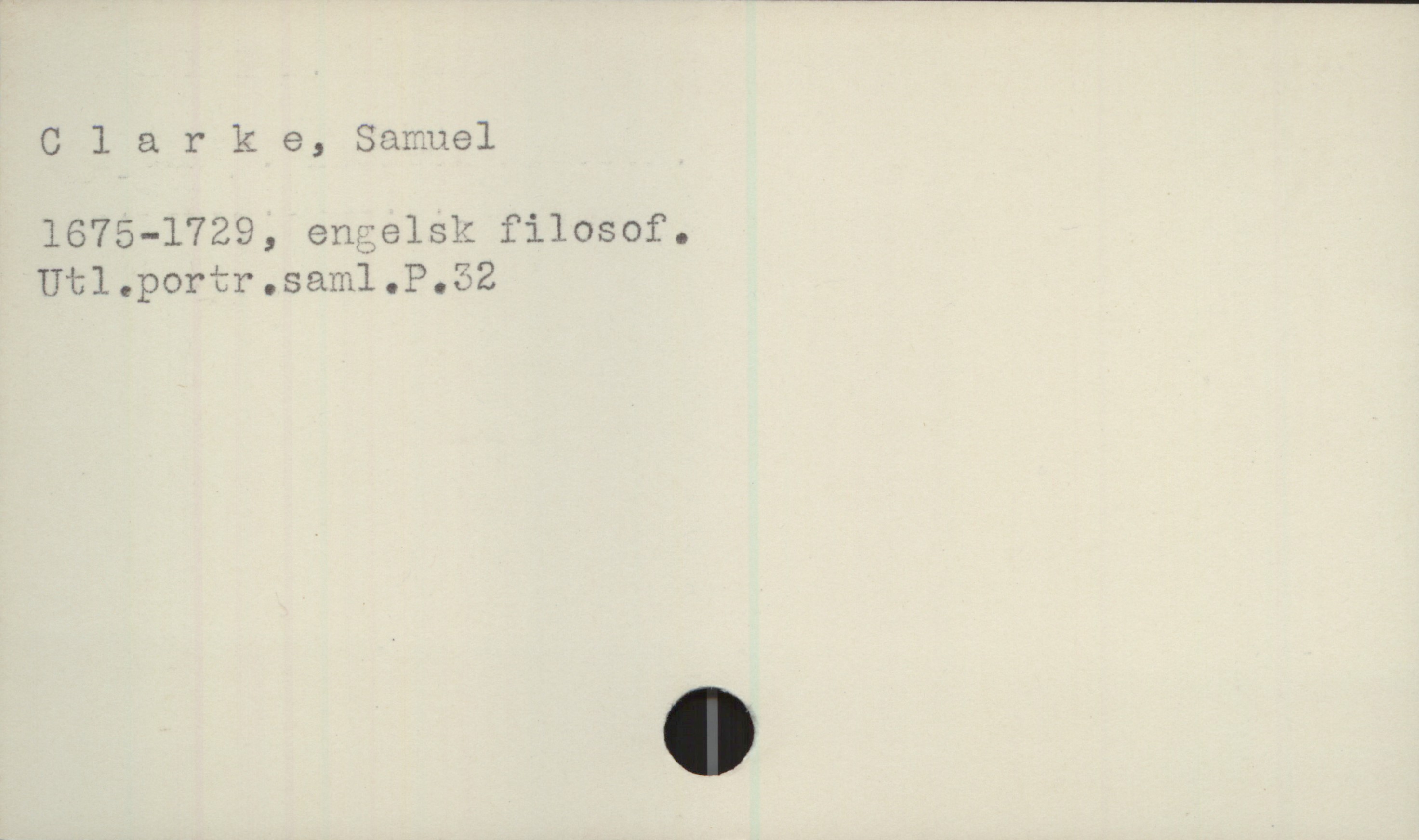 Clarke, Samuel (1675—1729) Clarke, Samuel
1675—1729, engelsk filosof.

Ut1.portr. sam1.P.32